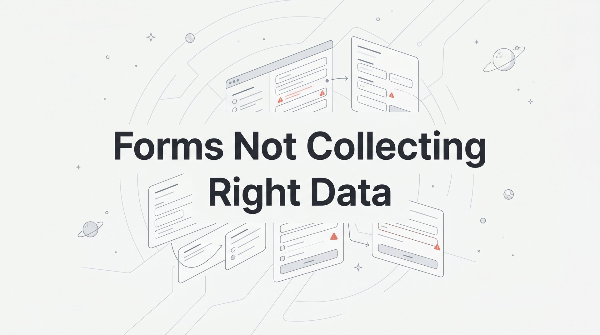 Forms Not Collecting Right Data? Here's How to Fix It