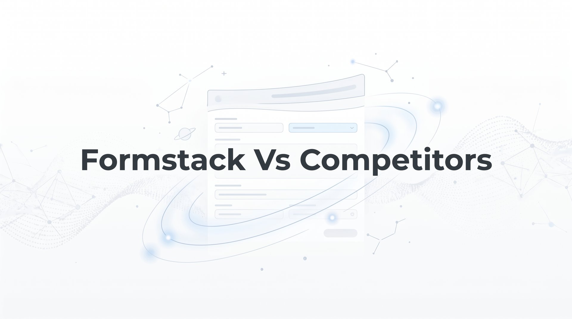 Formstack Vs Competitors: 7 Smart Evaluation Guide