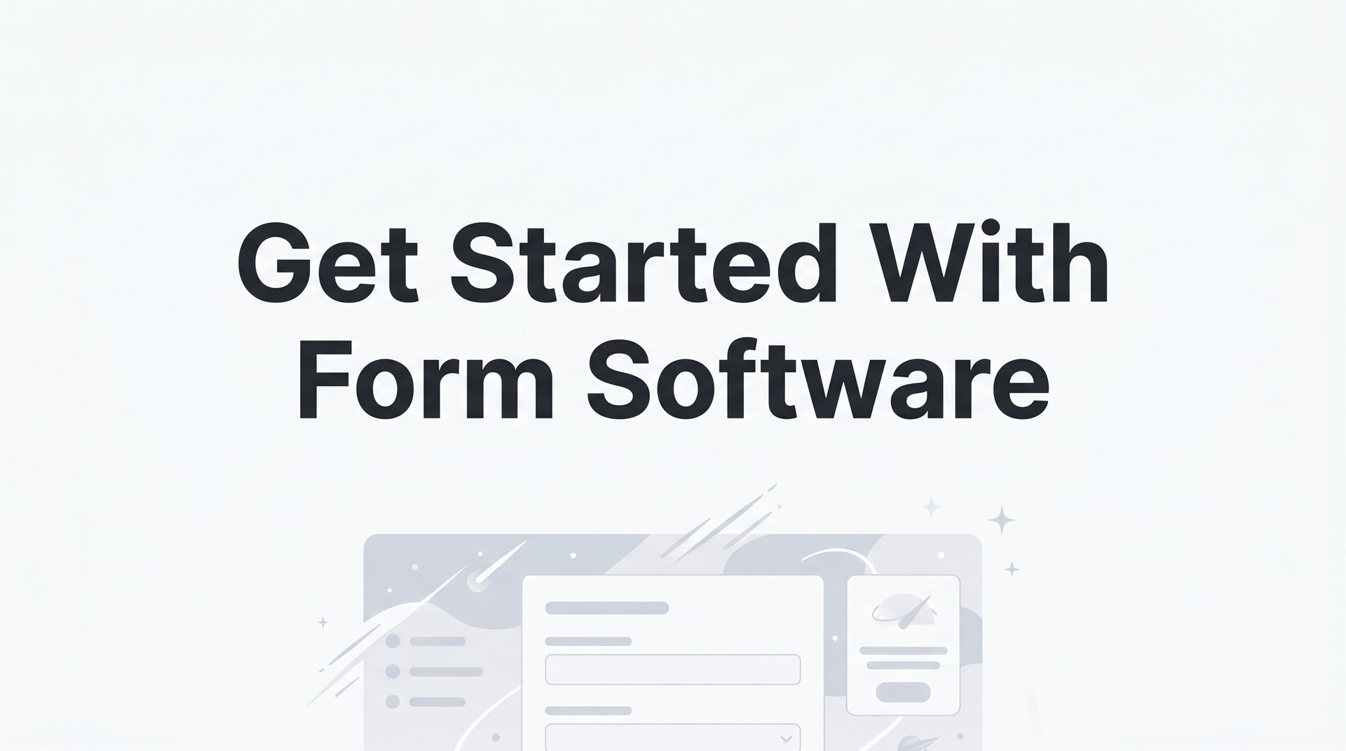 Get Started With Form Software: 9 Best Tools 2026!