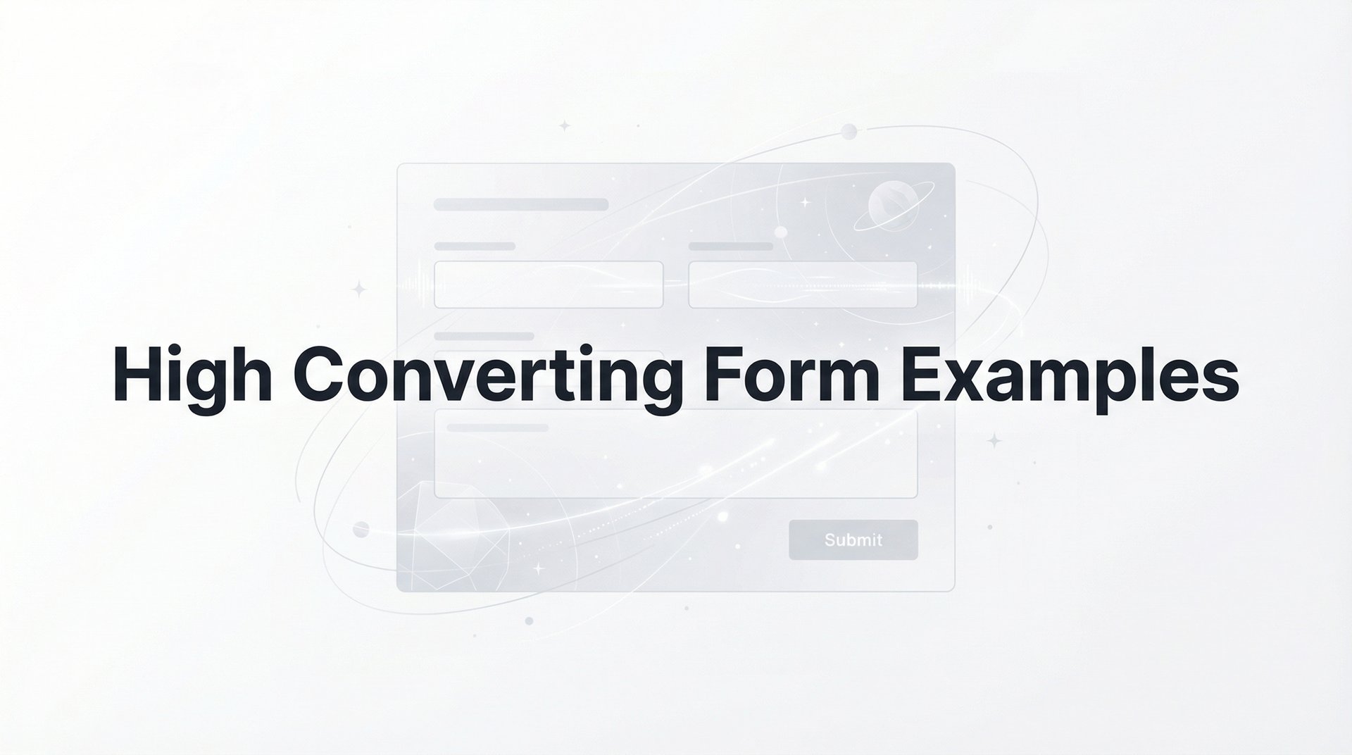 High Converting Form Examples: 8 Proven Designs That Work