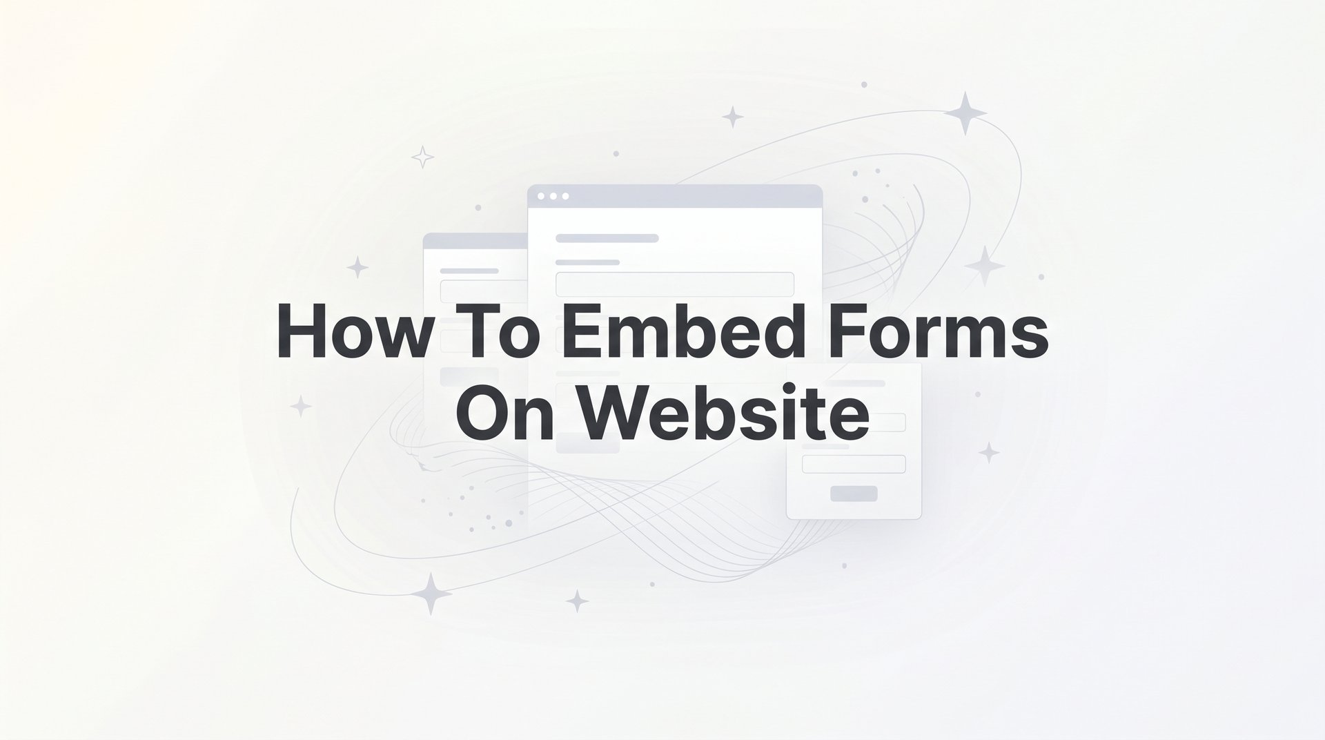 How To Embed Forms On Website: A Step-by-Step Guide