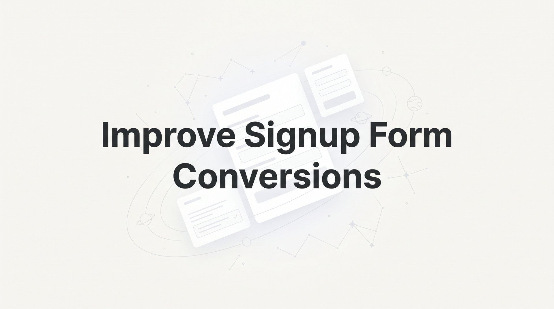 6 Proven Steps to Improve Signup Form Conversions Fast
