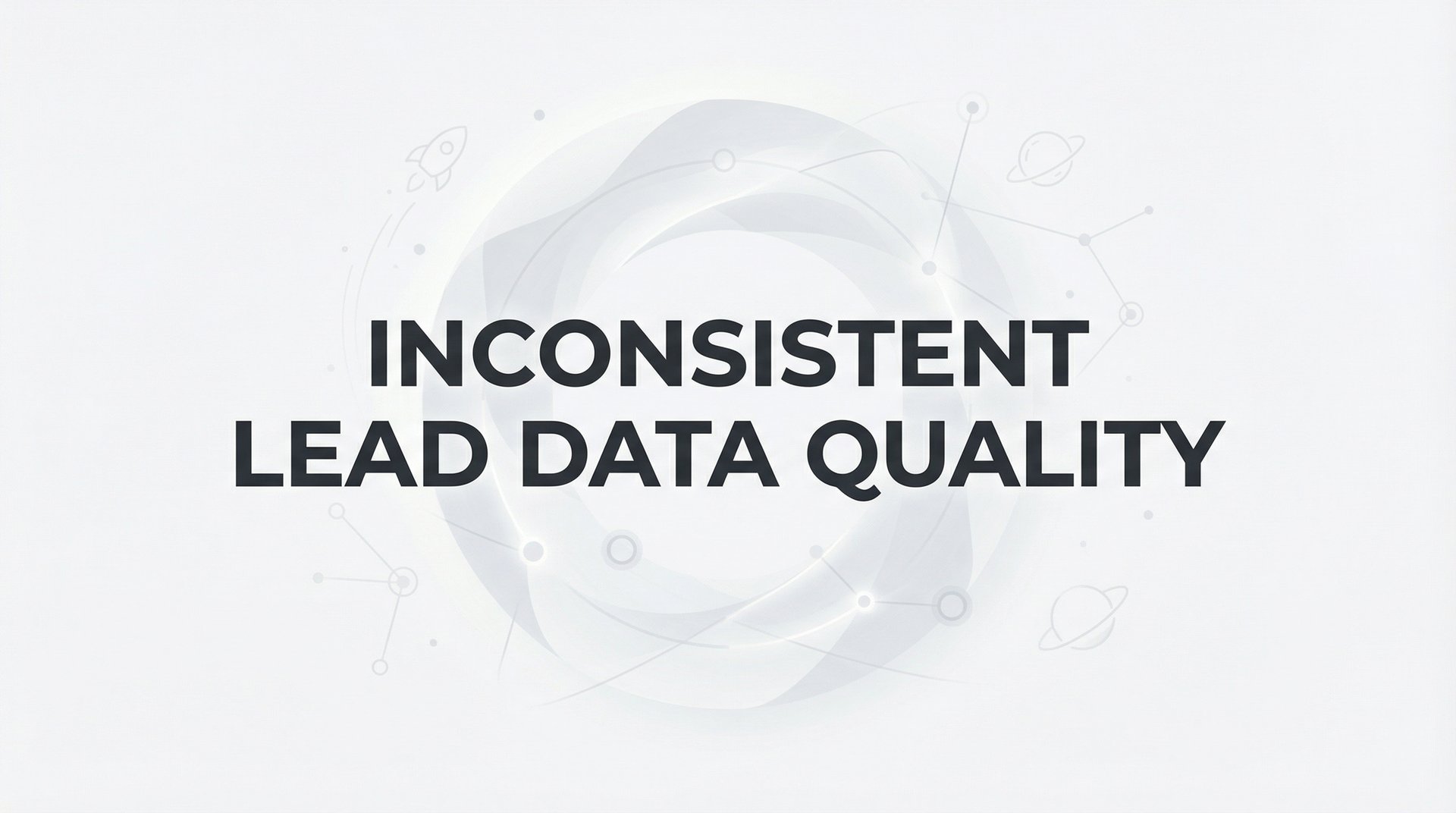 Inconsistent Lead Data Quality: Causes & Fixes Guide