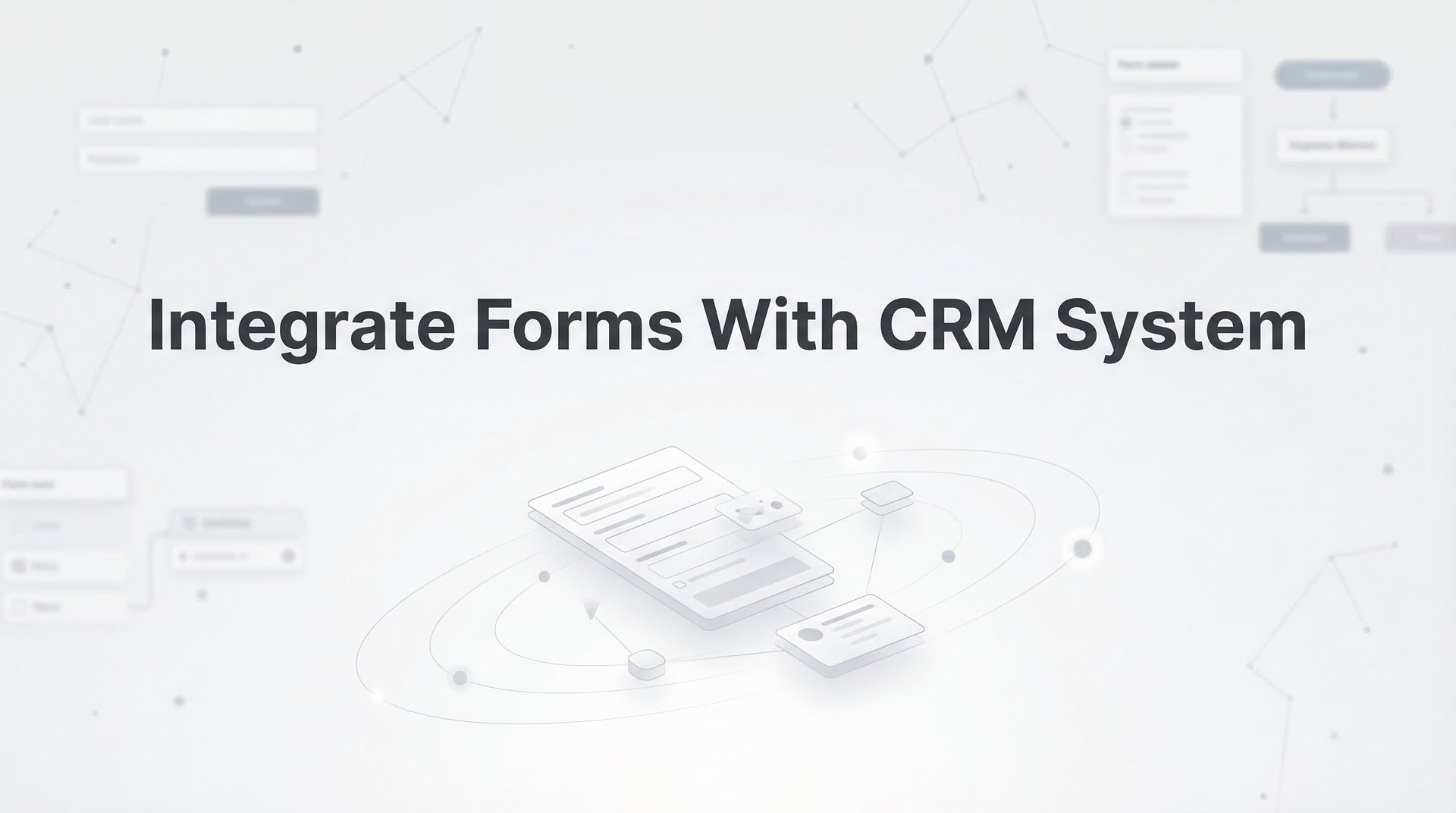 Integrate Forms With CRM System: Complete Guide 2026