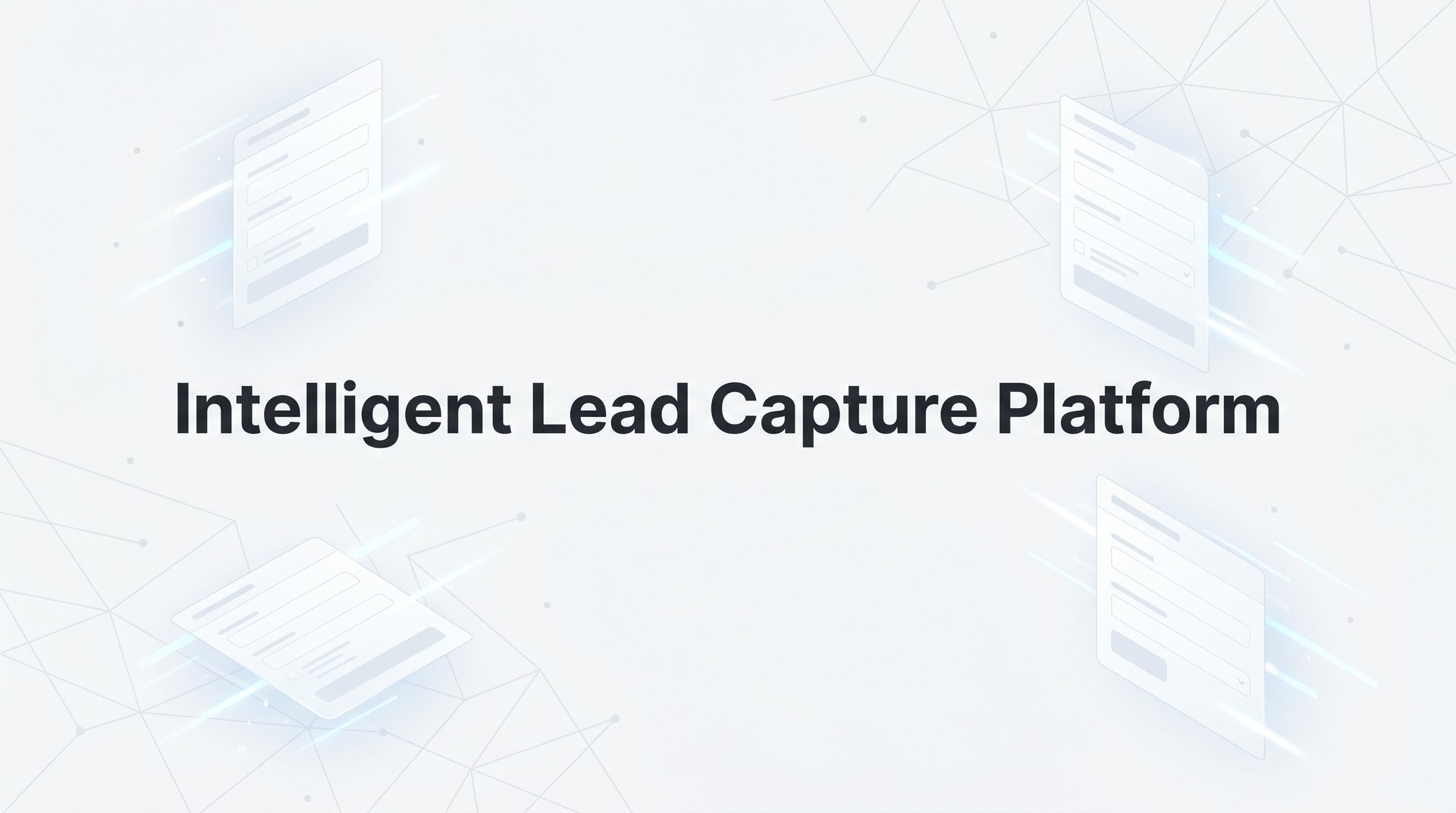 Intelligent Lead Capture Platform for High-Growth Teams