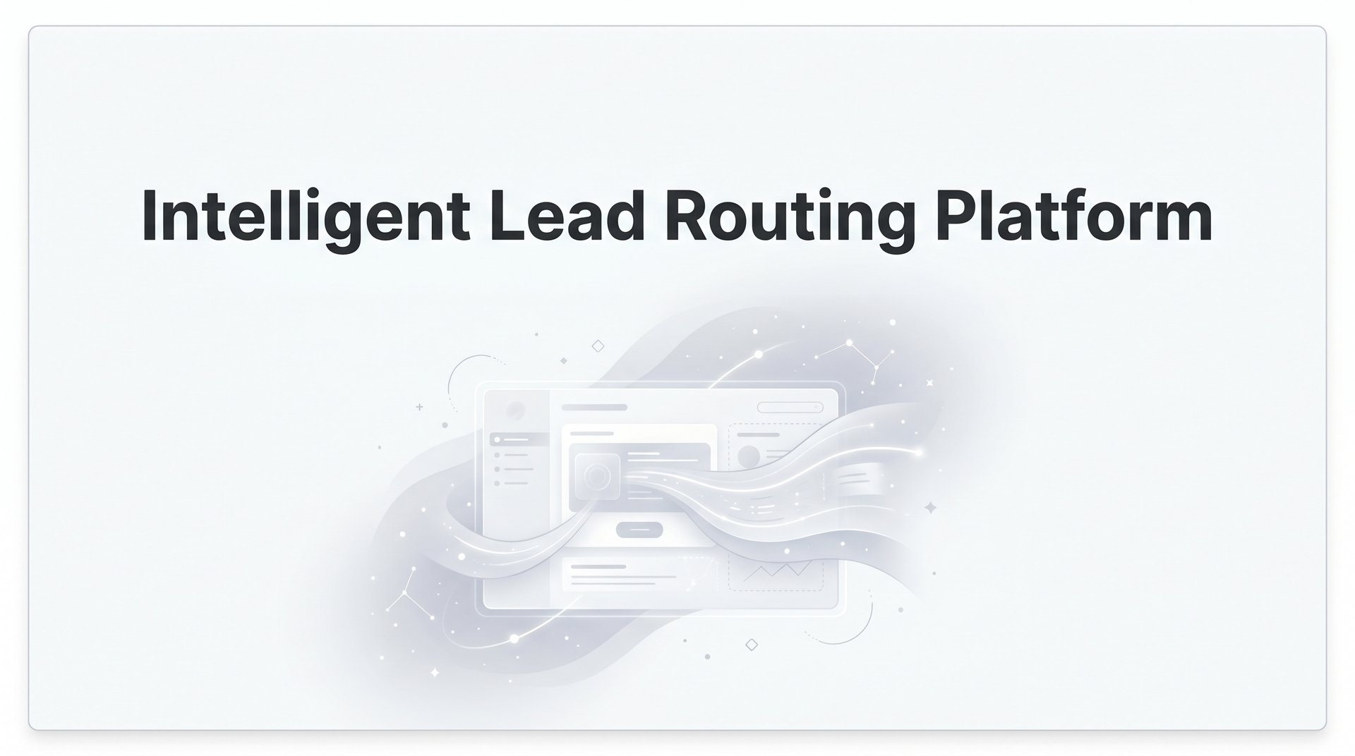 Intelligent Lead Routing Platform for Sales Growth