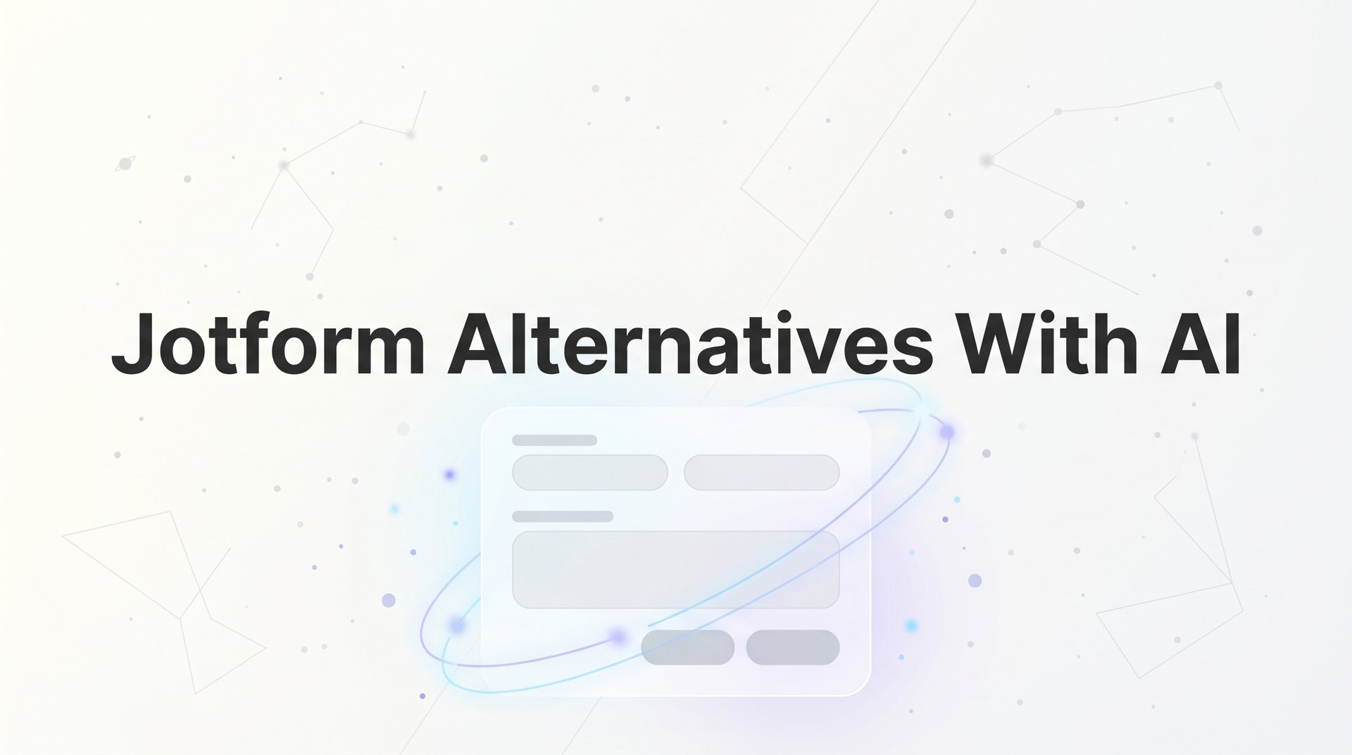 Best Jotform Alternatives With AI to Qualify Leads