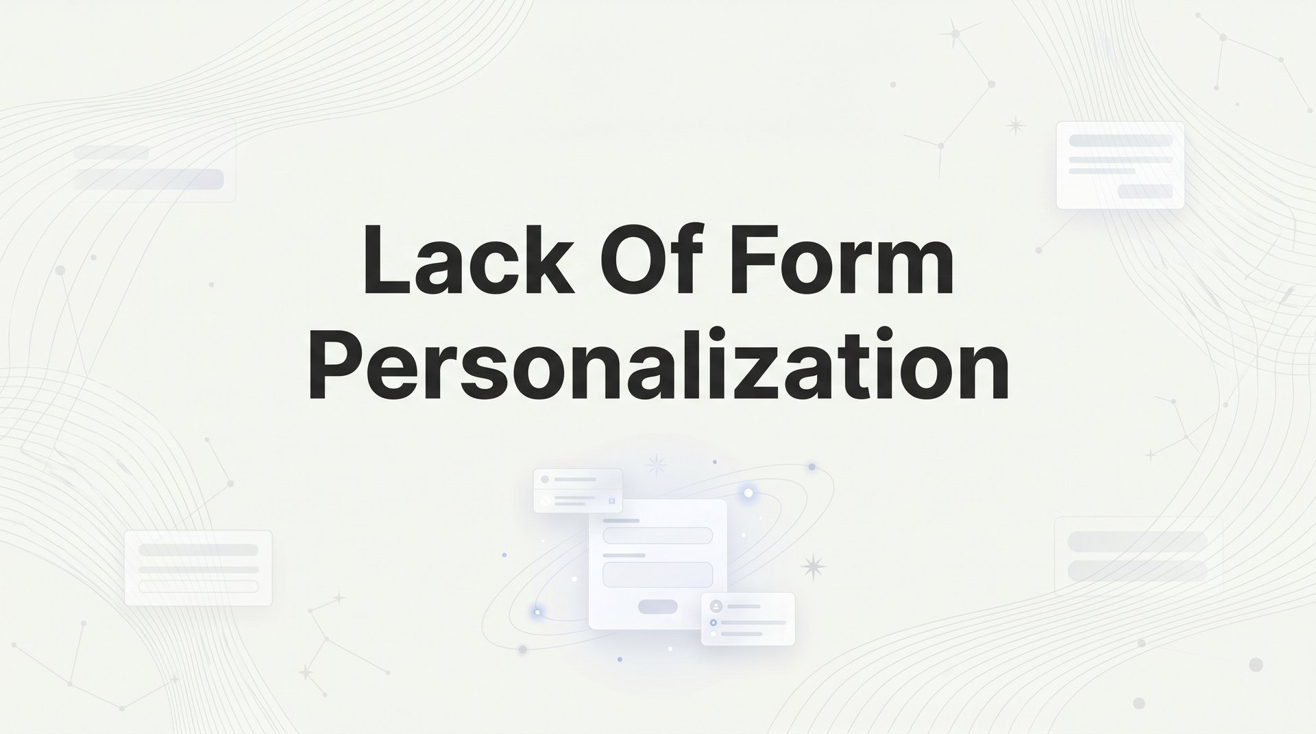 Lack Of Form Personalization: Conversion Guide 2026