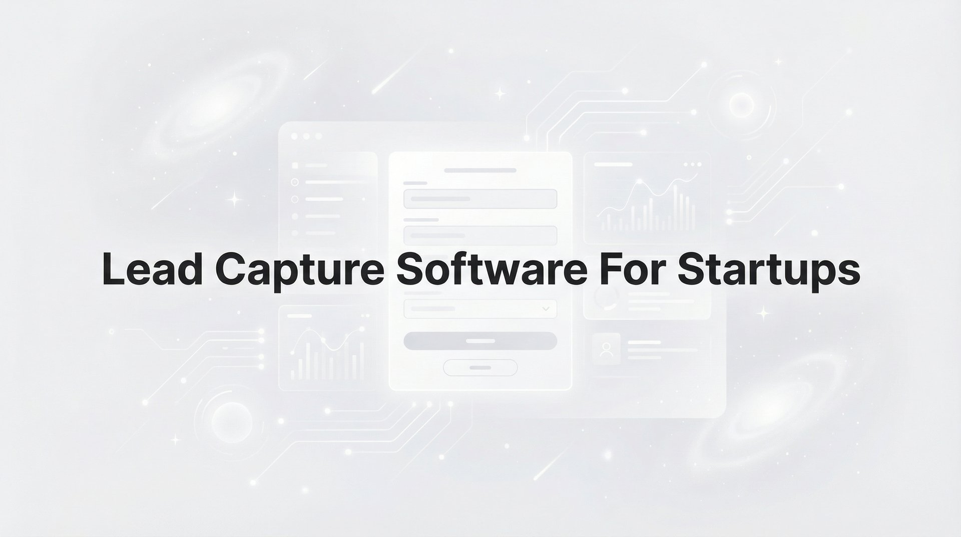 Best Lead Capture Software For Startups 2026 Guide