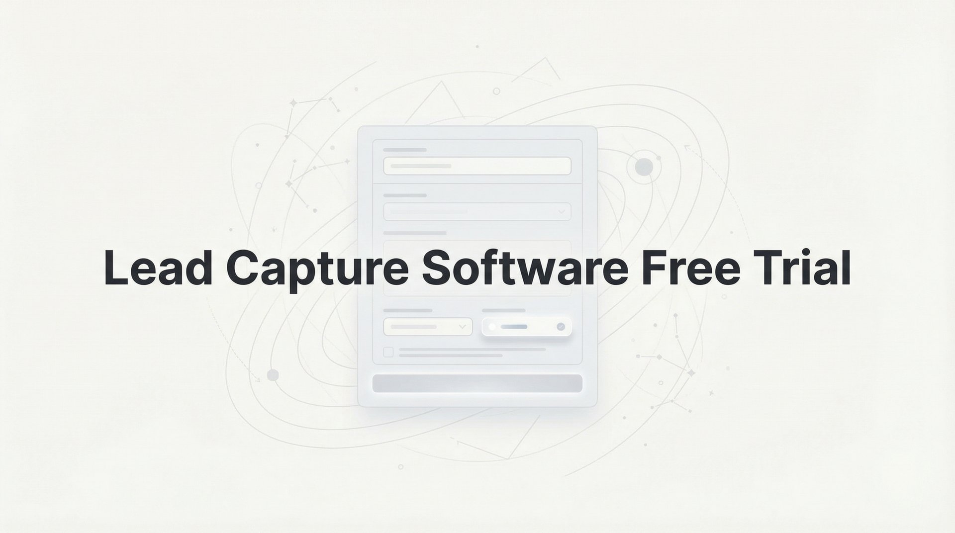 Best Lead Capture Software Free Trial: 2026 Guide!