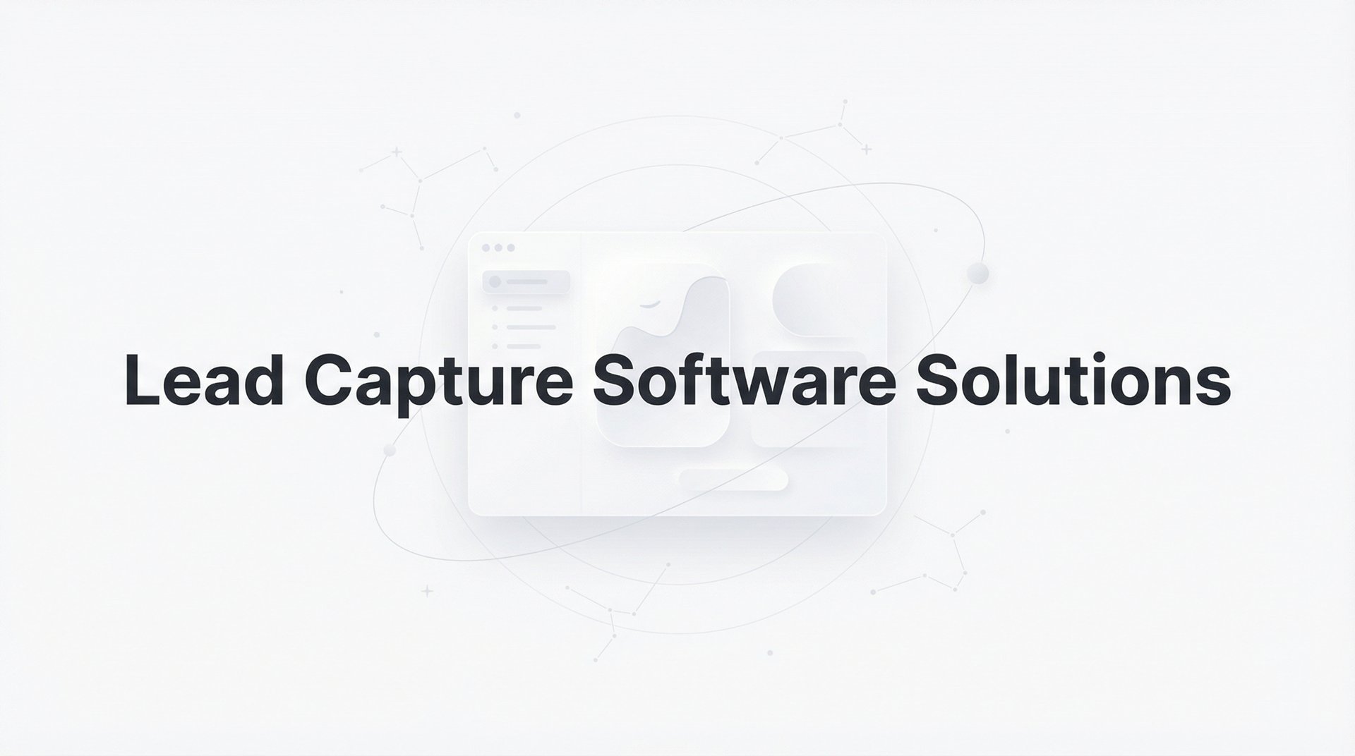 Captureexec Bit Solutions Best Lead Capture Software Solutions: 2026 Guide & Tips