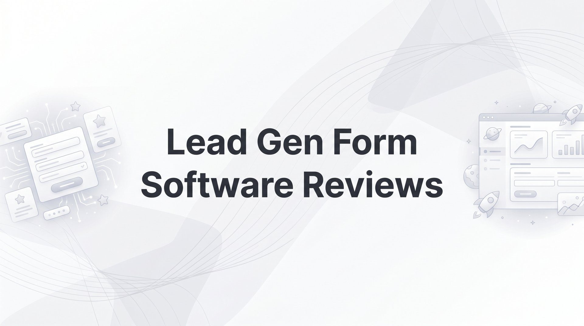Lead Gen Module Lead Gen Form Software Reviews: 2026 Expert Guides