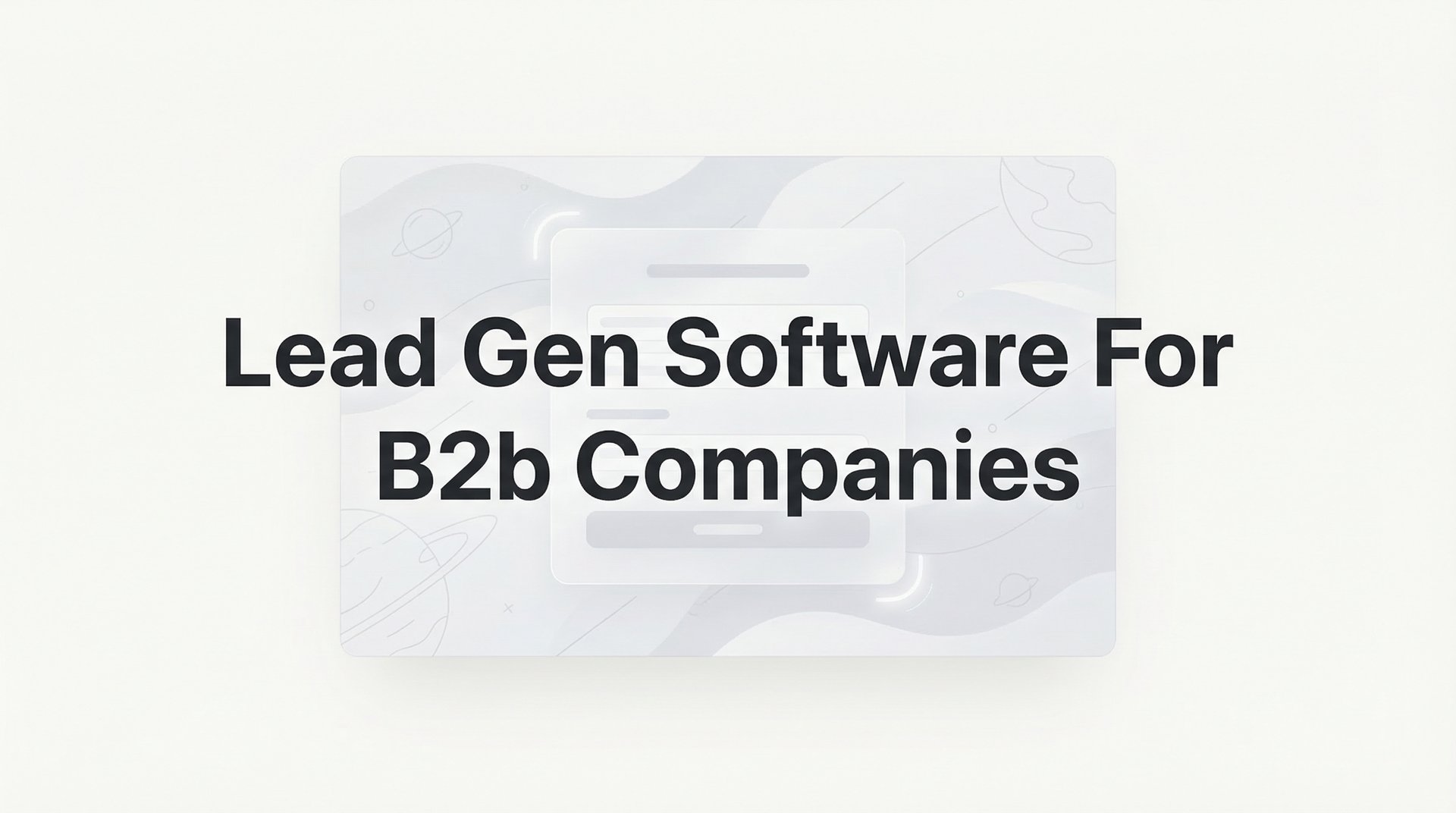 11 Best Lead Gen Software For B2b Companies in 2026