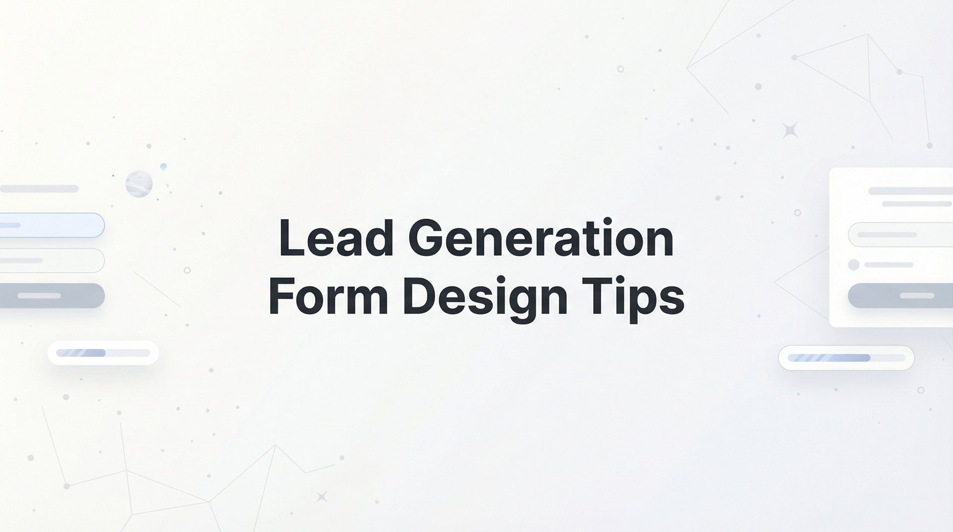 Lead Generation Form Design Tips That Convert in 2026