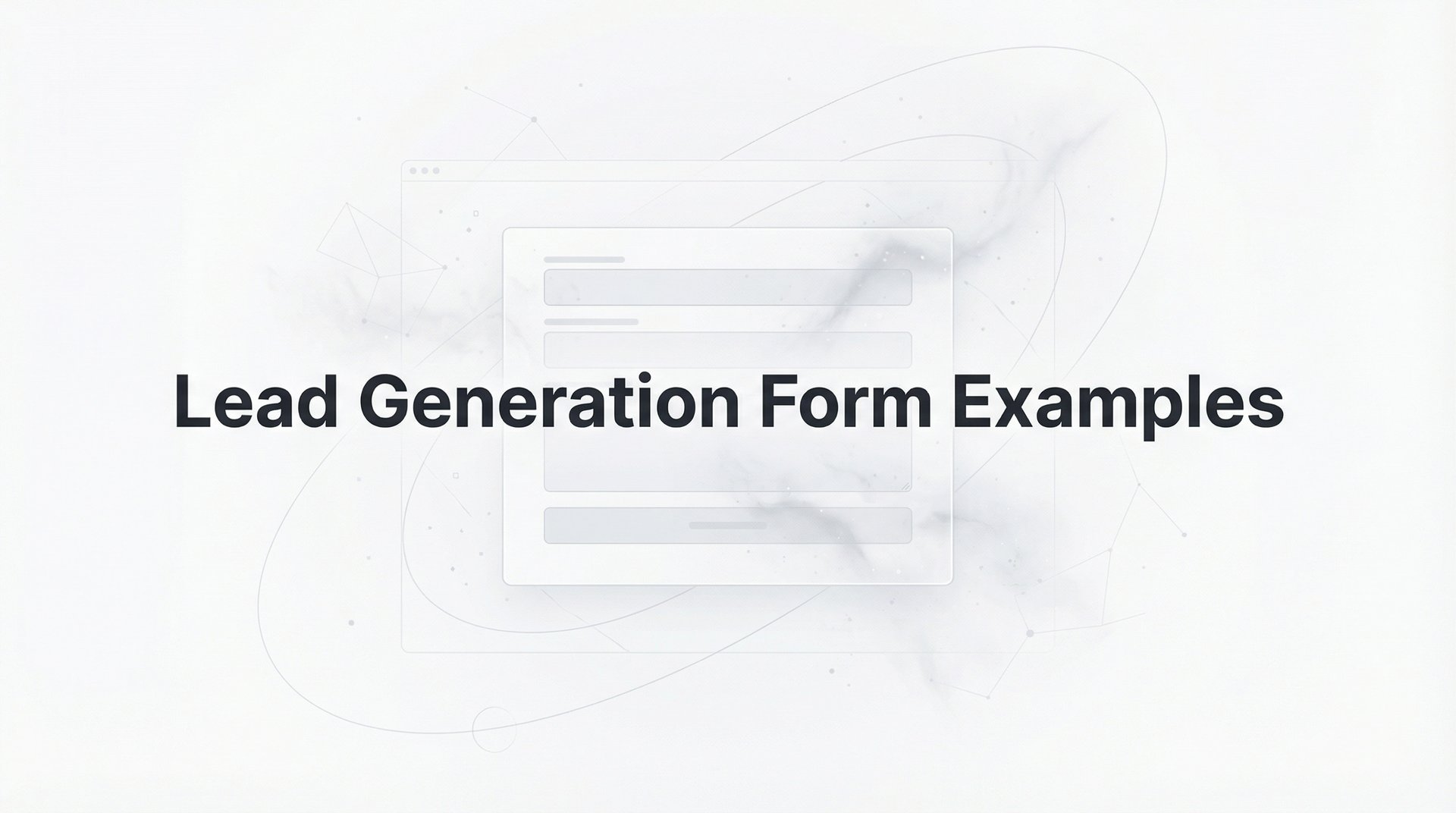 Lead Generation Form Examples That Convert (Templates)