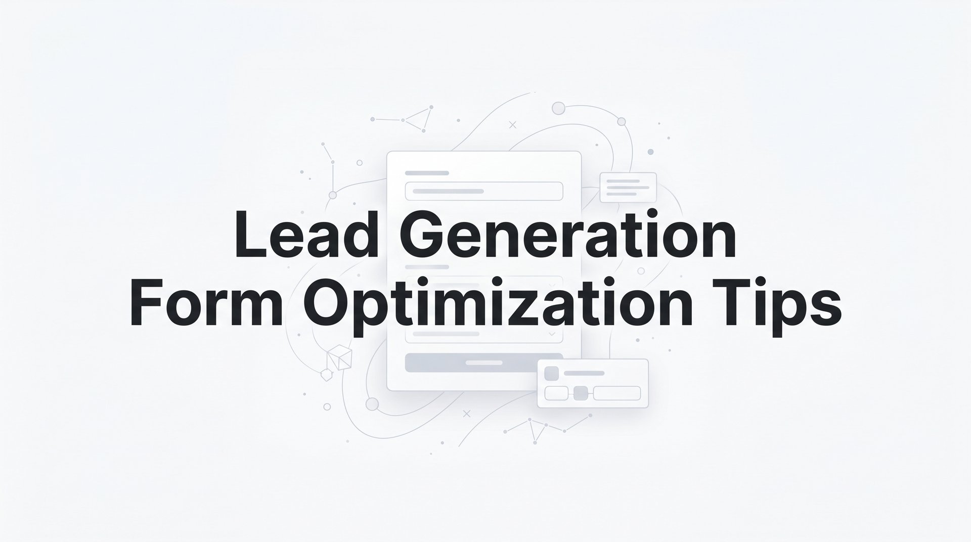 Lead Generation Form Optimization Tips That Convert