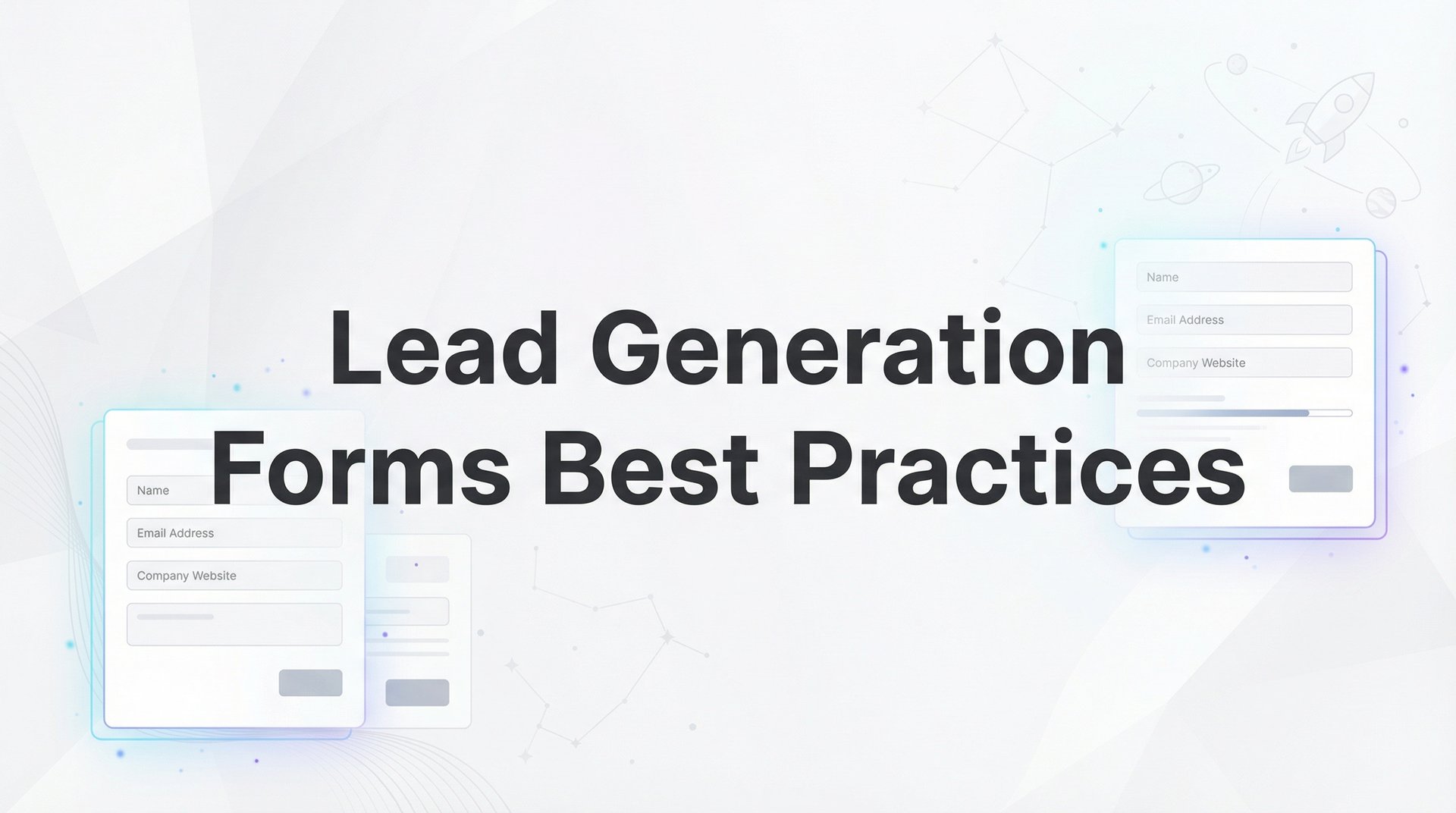 Lead Generation Forms Best Practices: Complete Guide