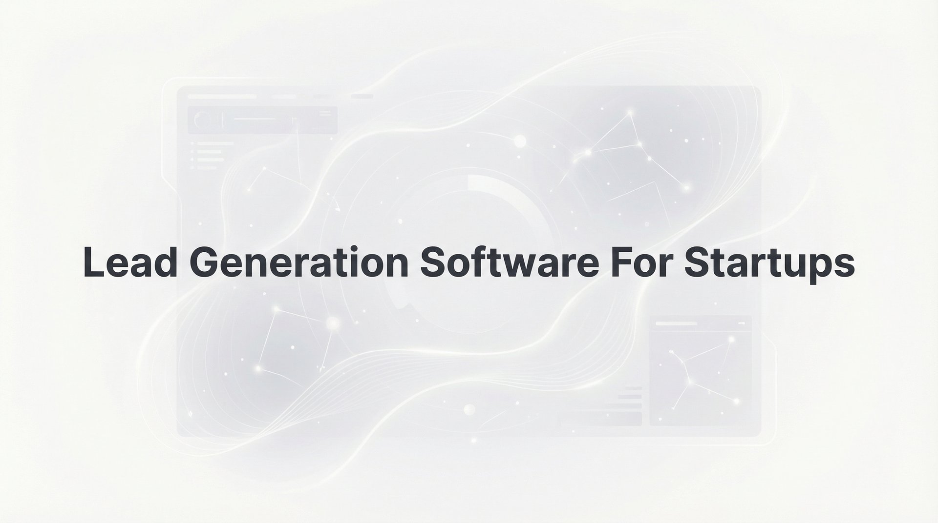 Best Lead Generation Software For Startups 2026 Guide