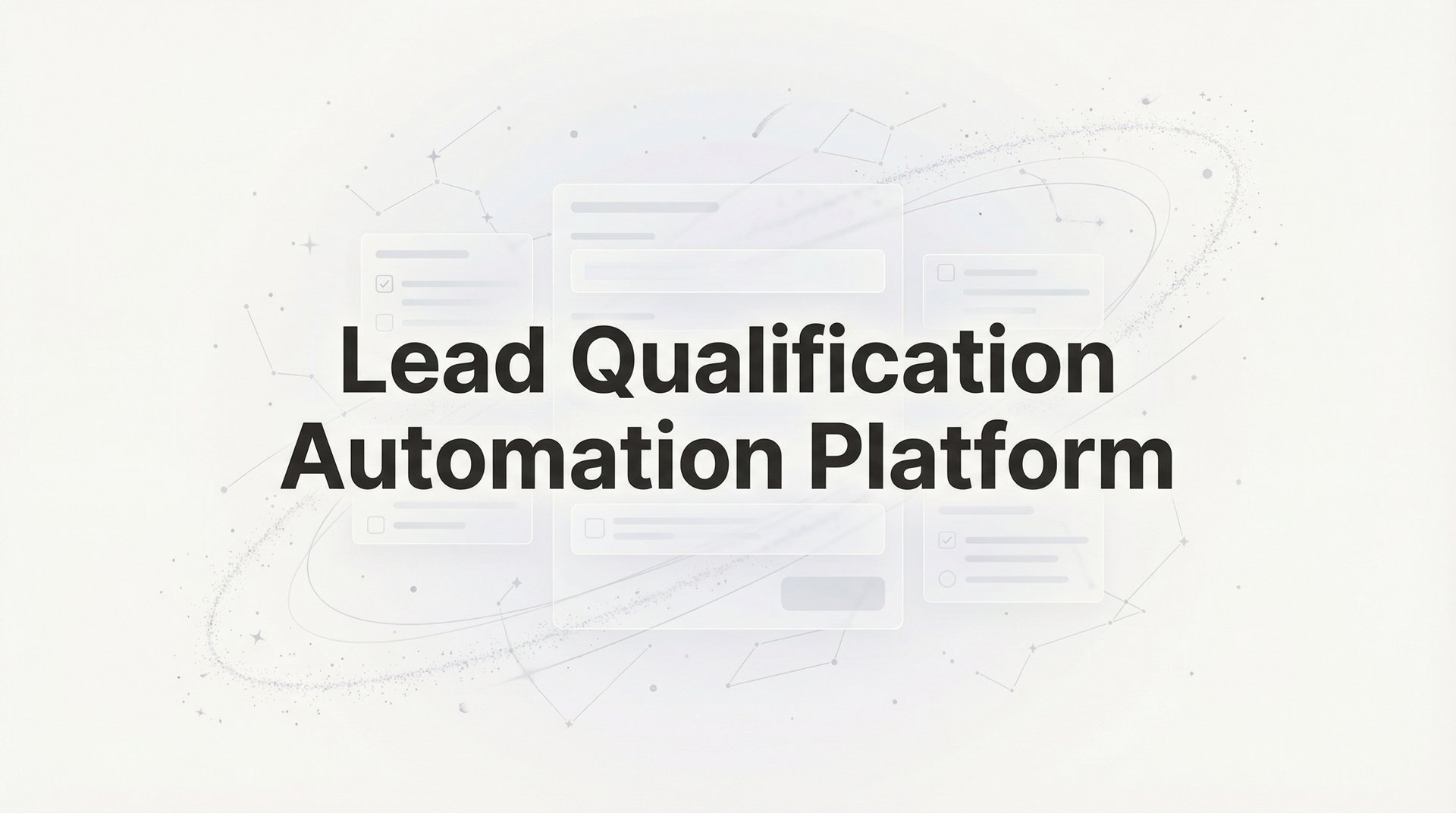 Lead Qualification Automation Platform: Complete Guide