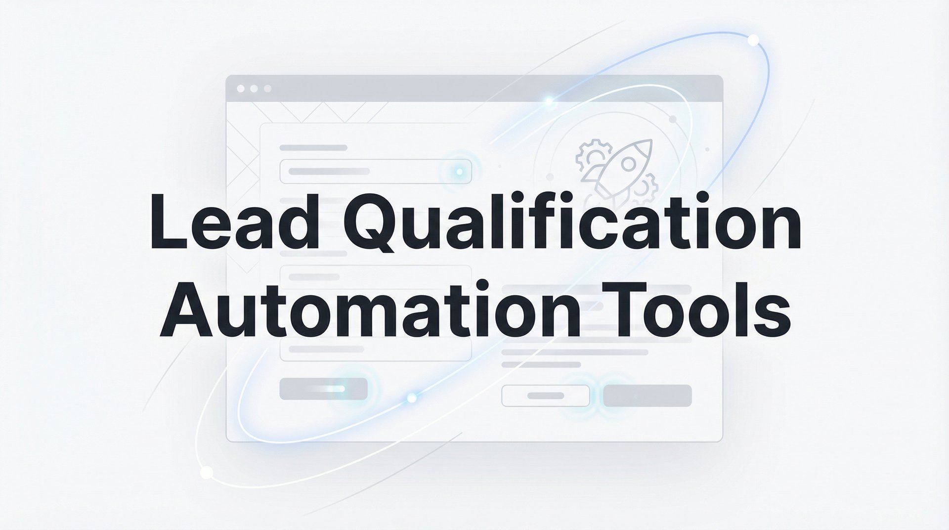 Best Lead Qualification Automation Tools Guide 2026