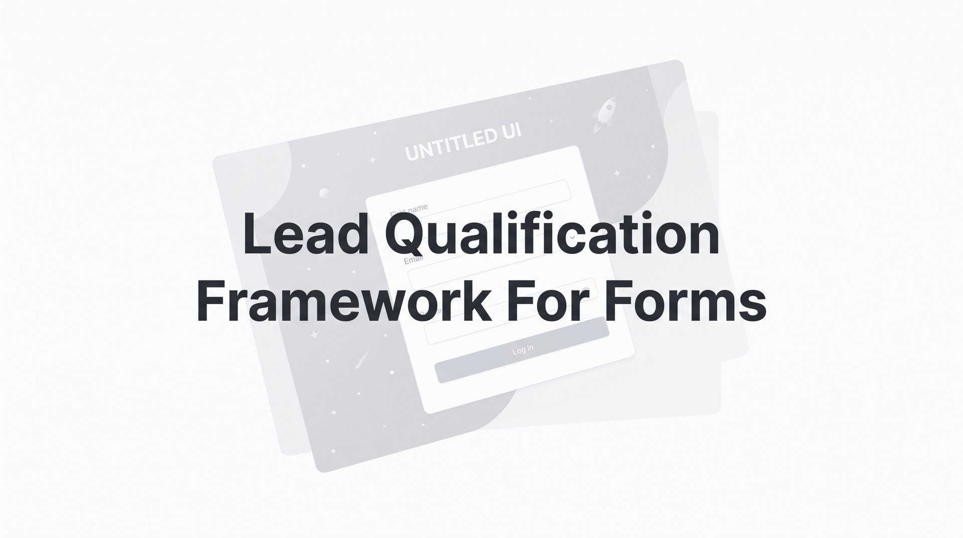 Lead Qualification Framework For Forms: Filter & Convert