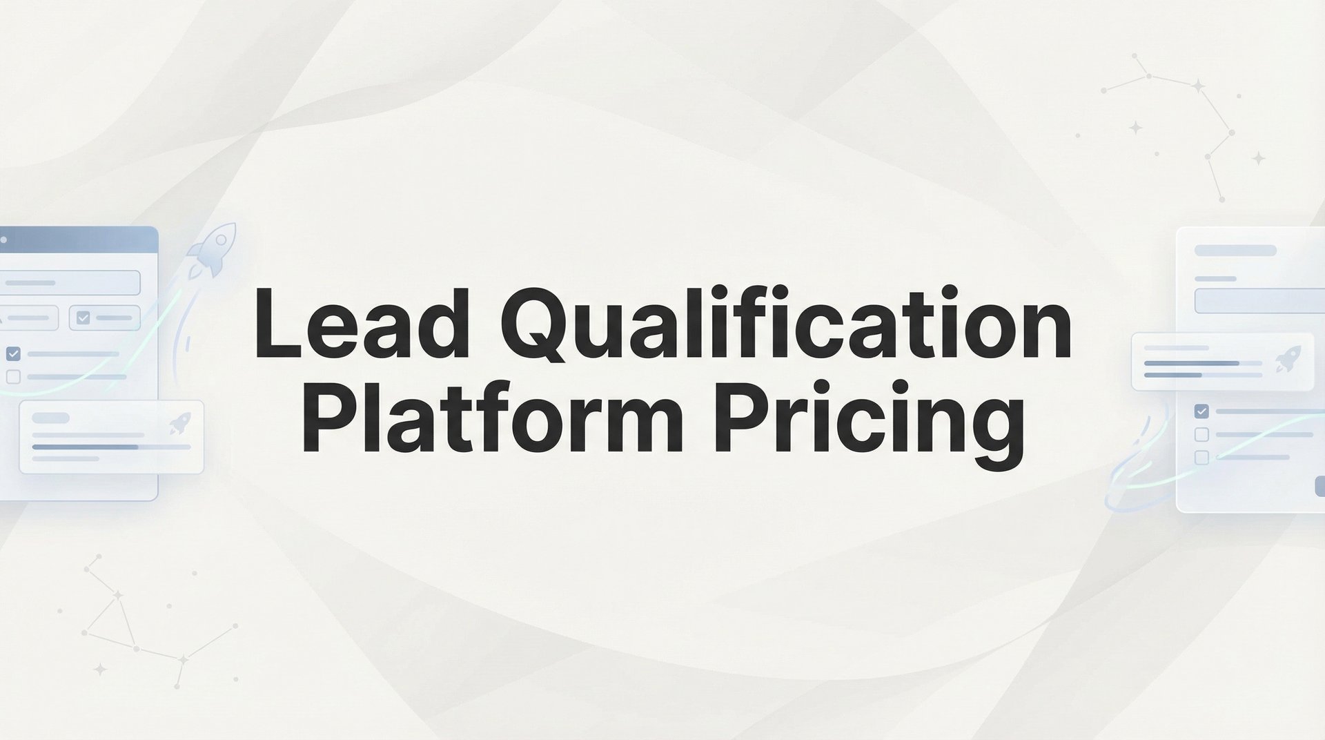Lead Qualification Platform Pricing: Complete Guide