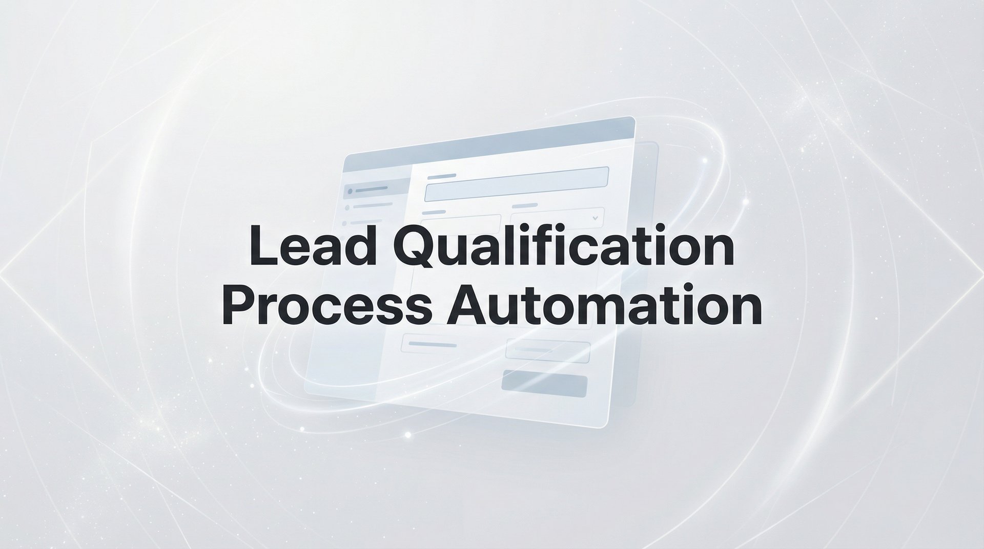 Lead Qualification Process Automation Guide 2026 Tips
