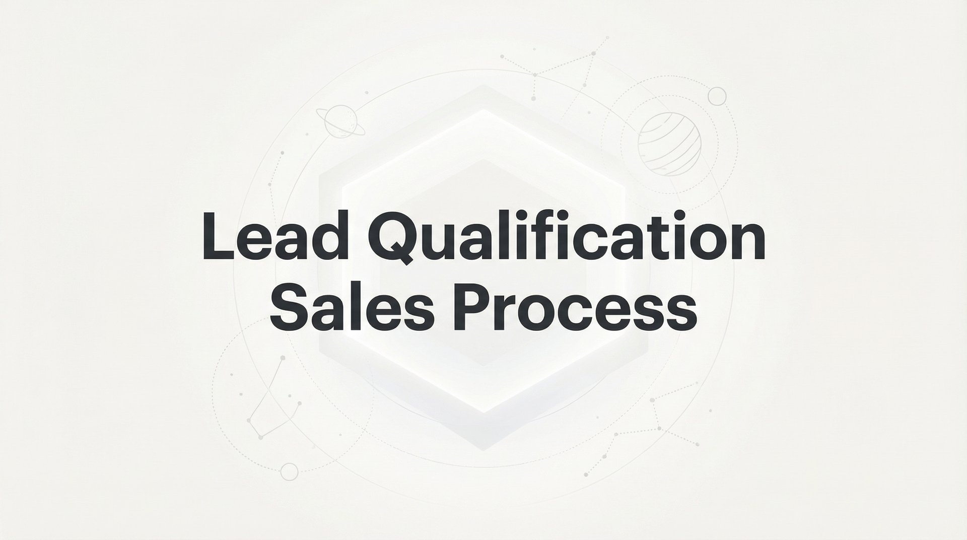 Lead Qualification Sales Process: Complete Guide 2026