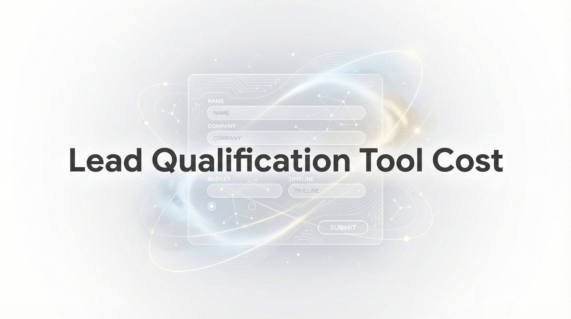 Lead Qualification Tool Cost: 2026 Pricing Guide & Tips