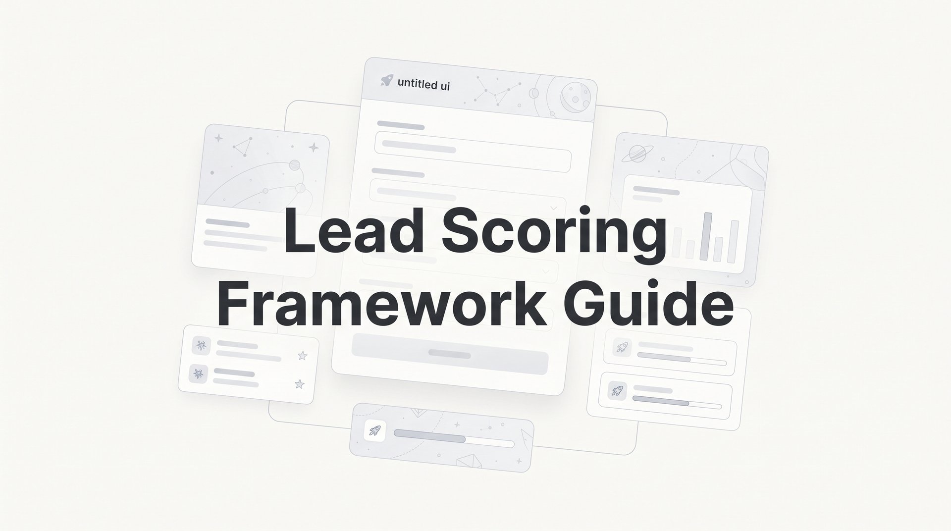 Lead Scoring Framework Guide: Build a System That Converts