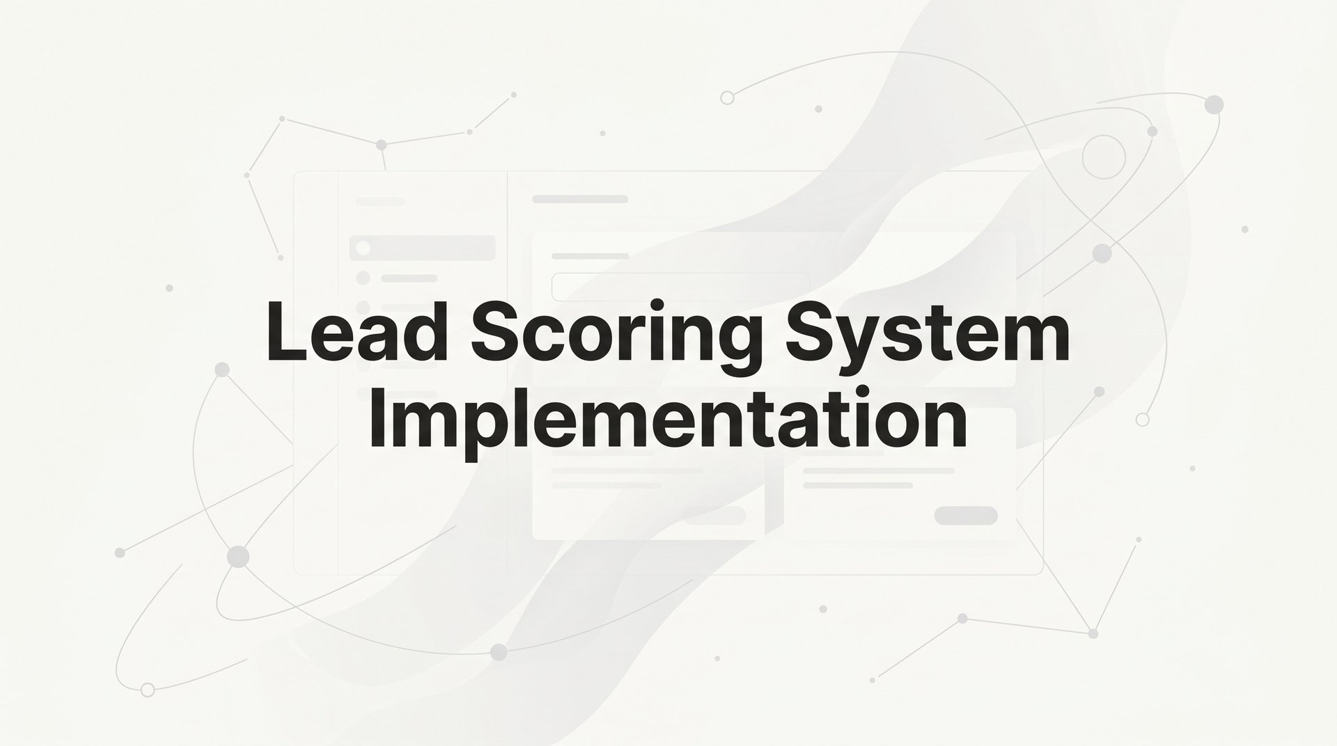 Lead Scoring System Implementation: Drive Revenue Now