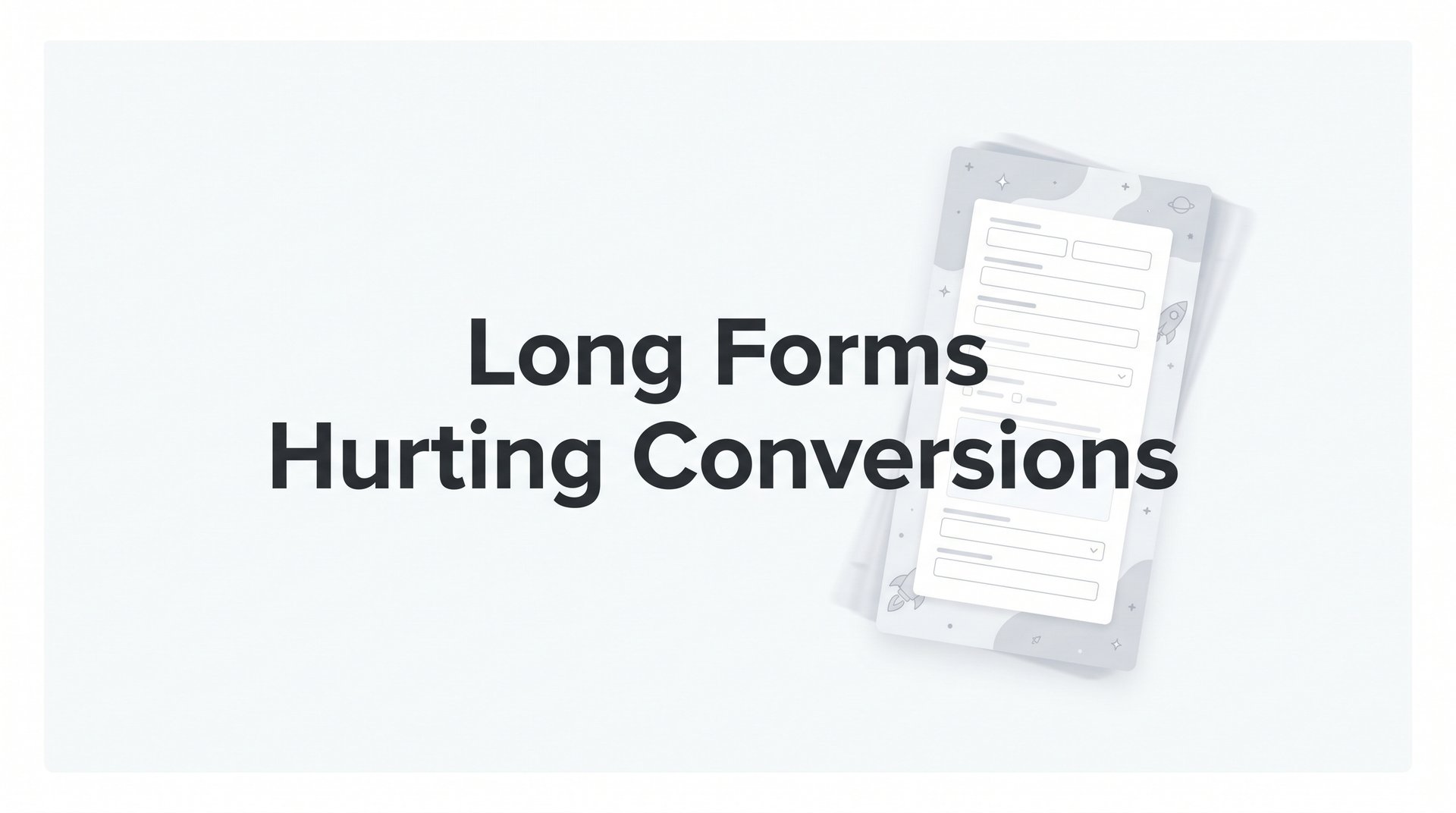 Are Long Forms Hurting Conversions? The Real Truth