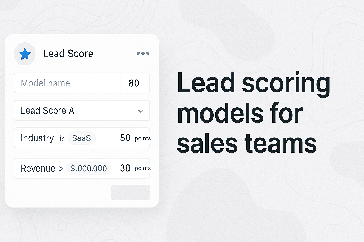 Lead Scoring Models For Sales Teams: Complete Guide