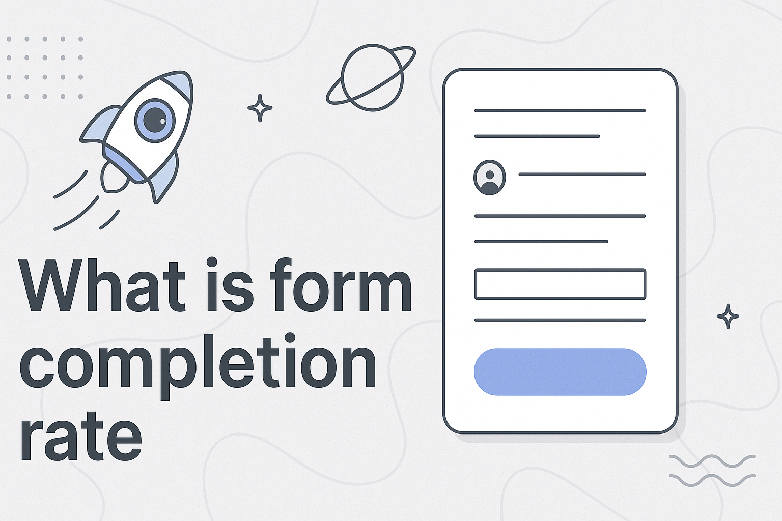 What Is Form Completion Rate: Best Tips For 2026 Success