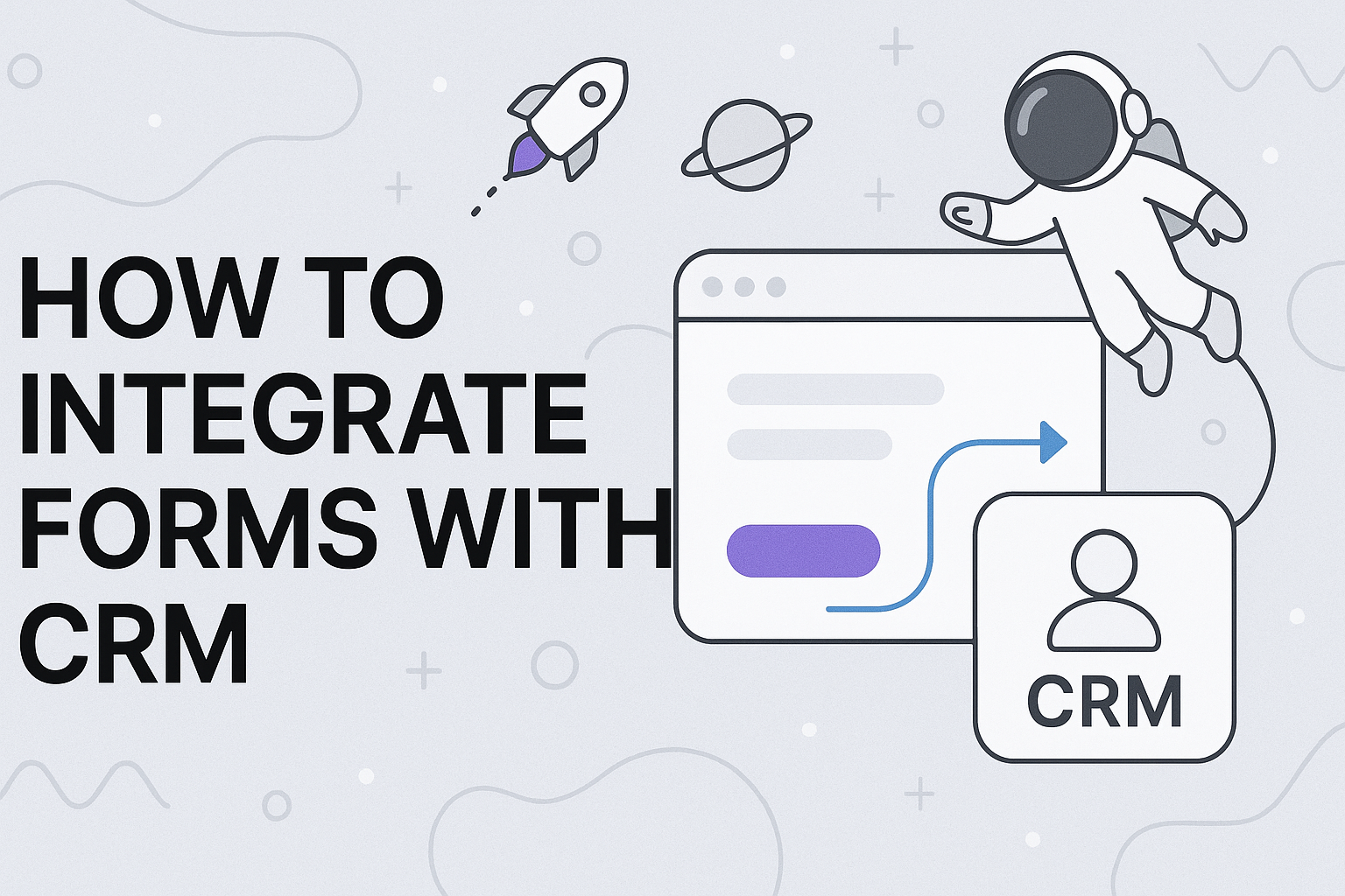 How To Integrate Forms With CRM: Complete Guide 2026