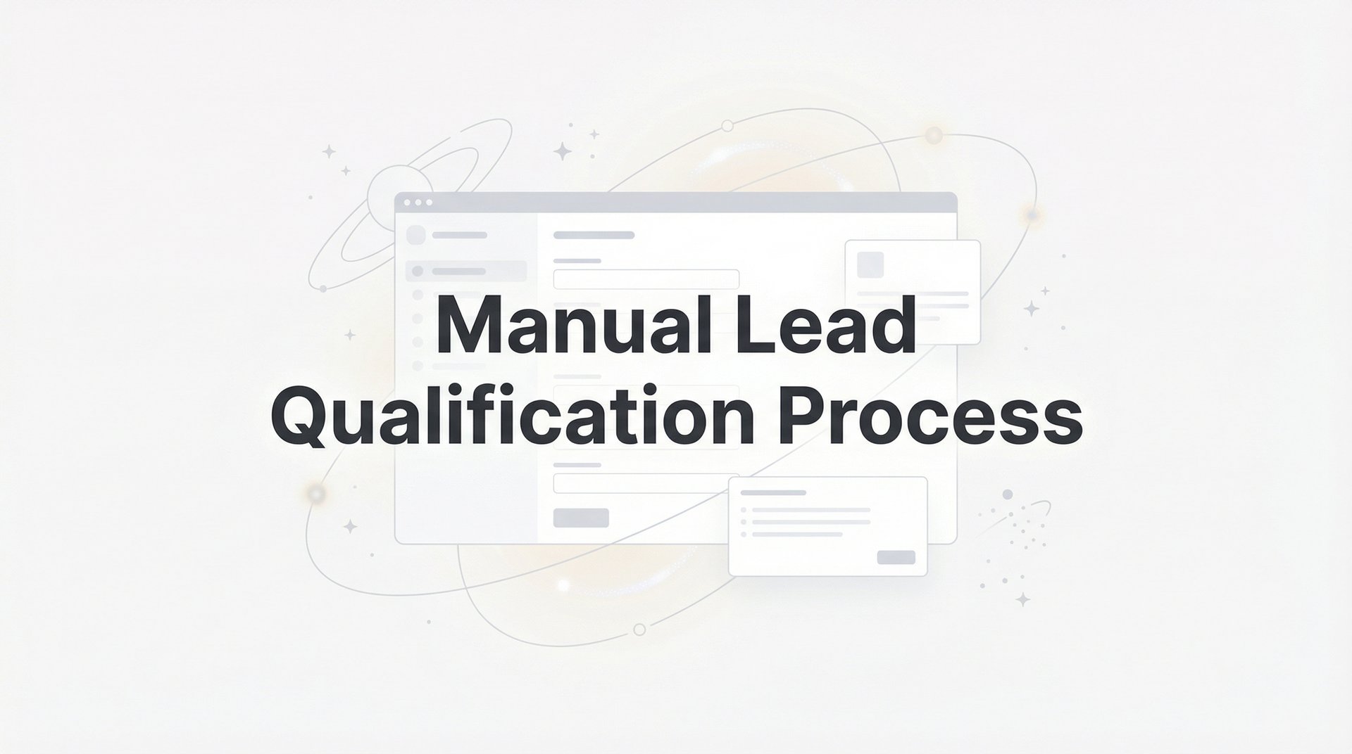 Manual Lead Qualification Process: 7 Proven Tips Guide