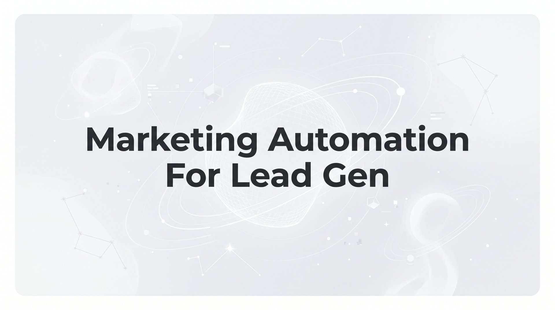 7 Proven Marketing Automation For Lead Gen Strategies