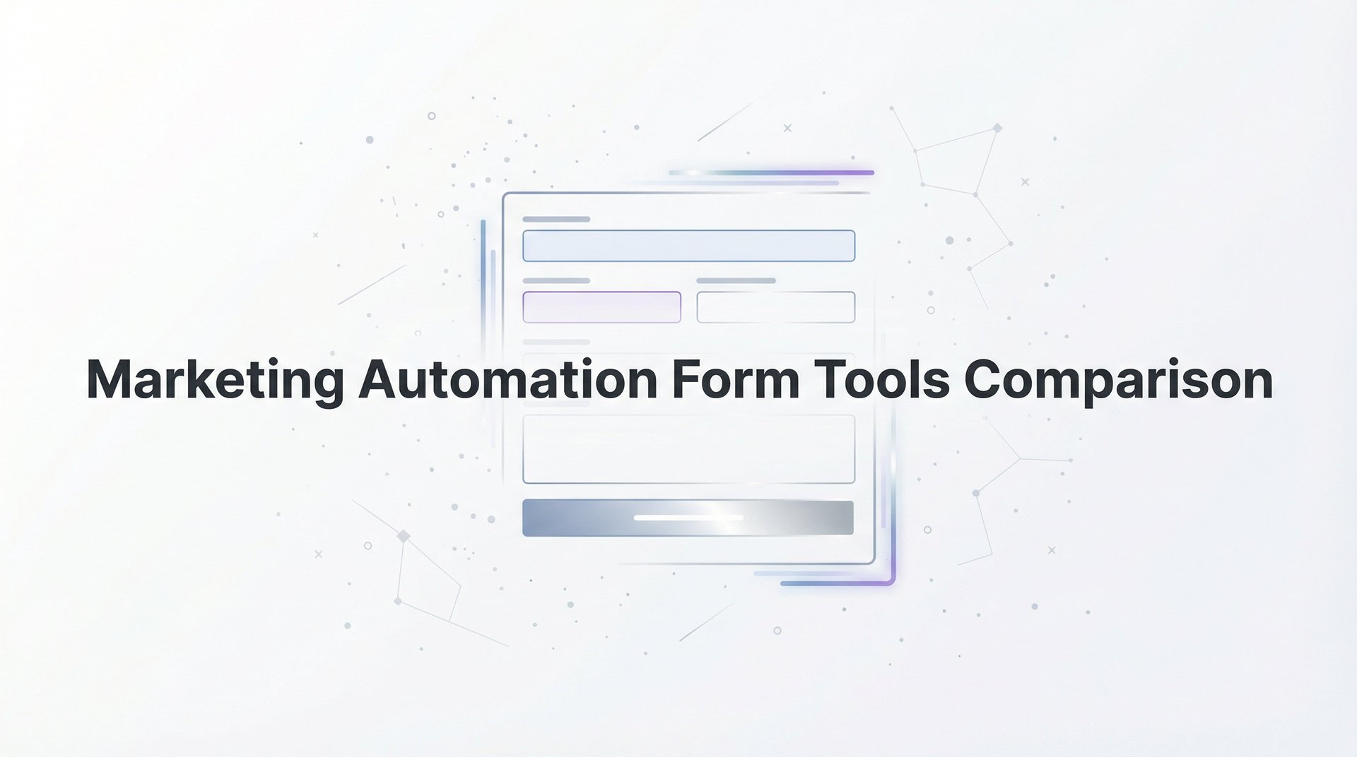 Marketing Automation Form Tools Comparison Guide 2026