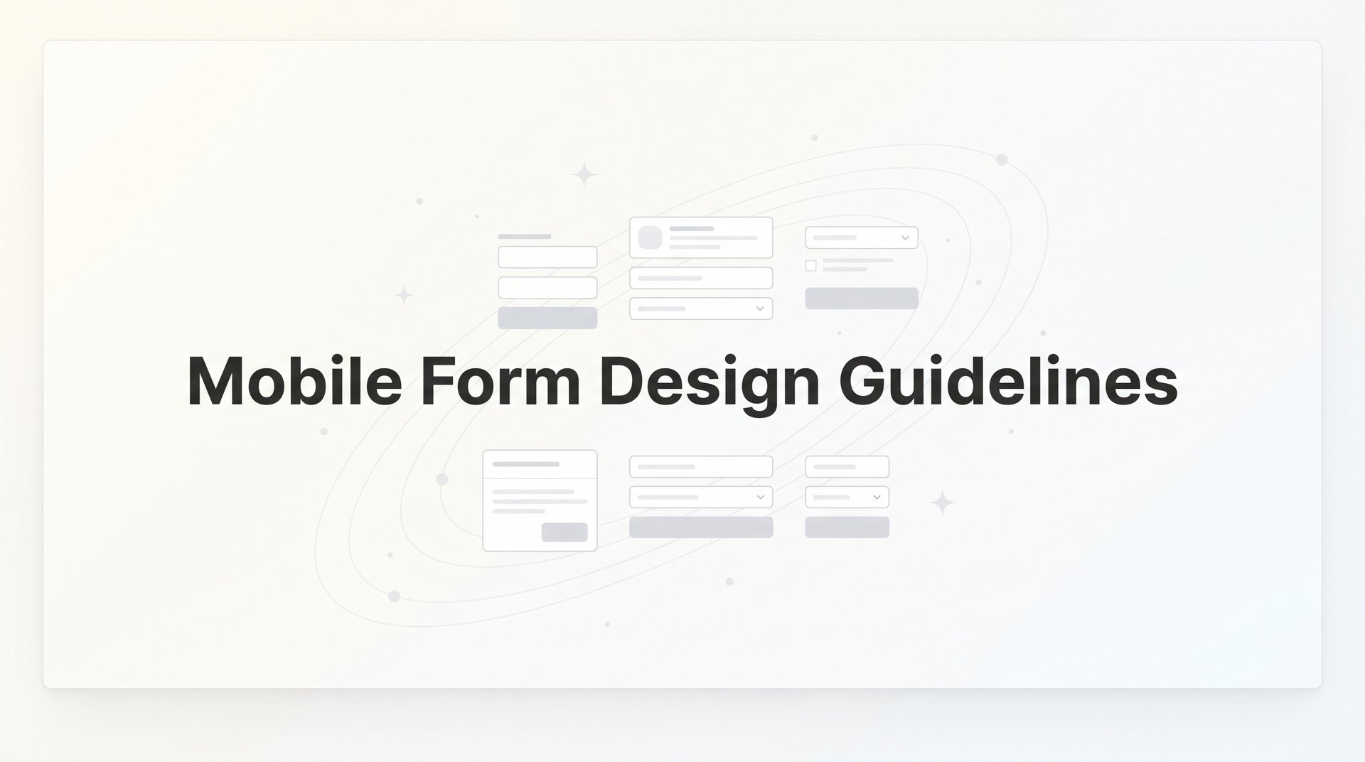 Mobile Form Design Guidelines That Actually Convert