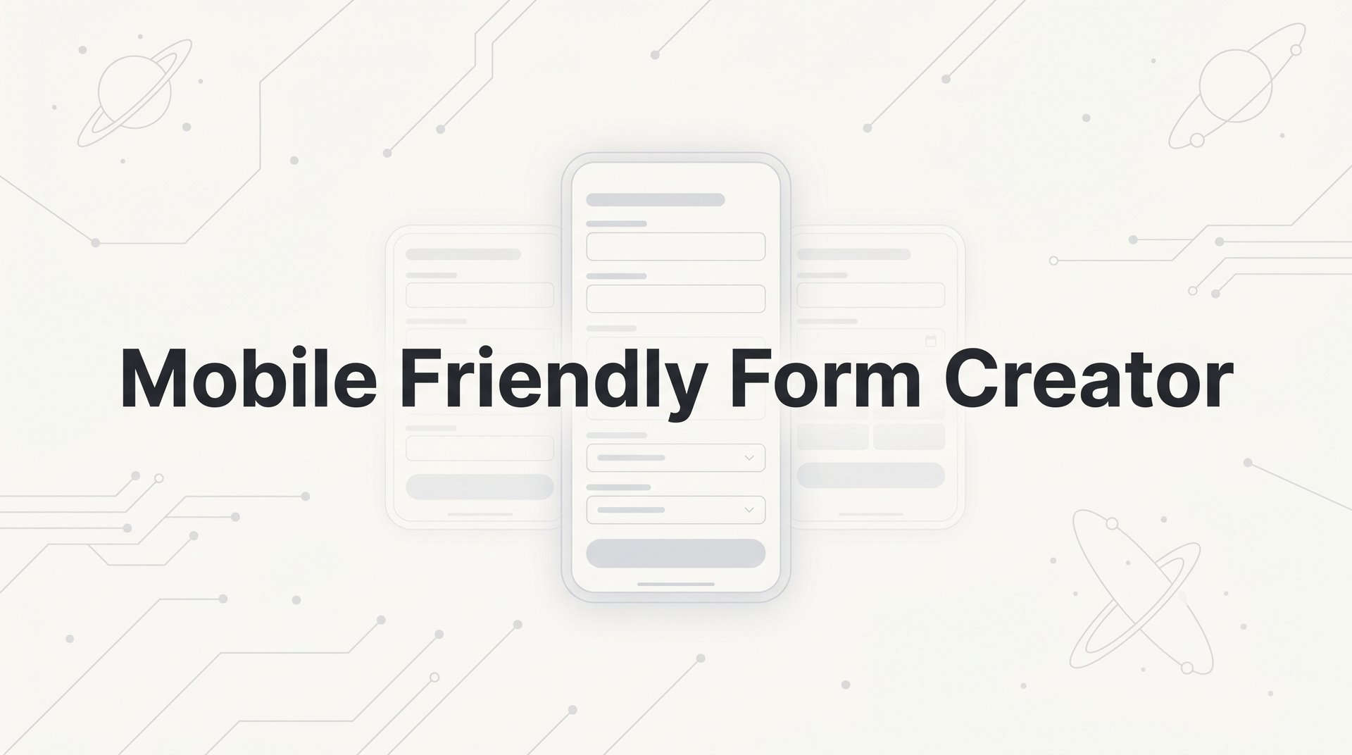 Mobile Friendly Form Creator: 7 Strategies That Convert