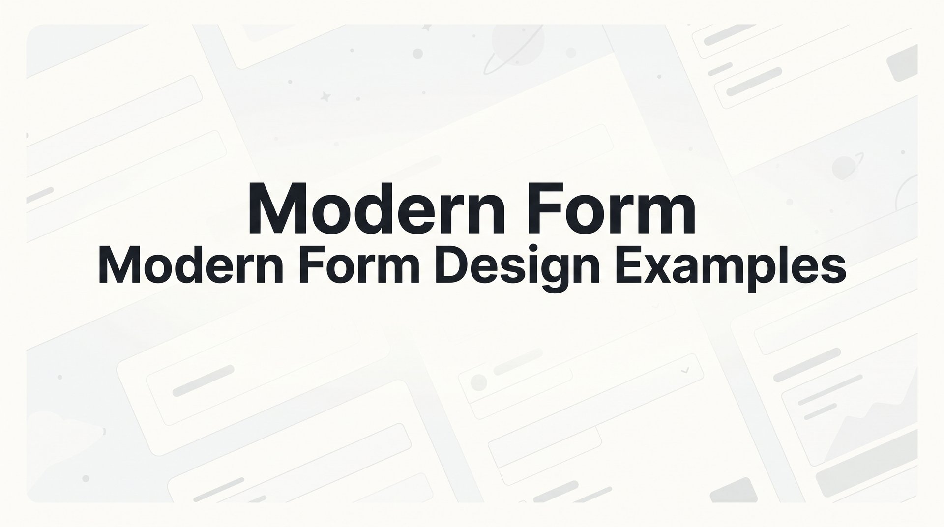 Best Modern Form Design Examples for Higher Conversions