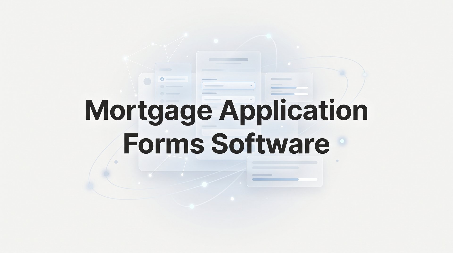 9 Best Mortgage Application Forms Software 2026 Guide