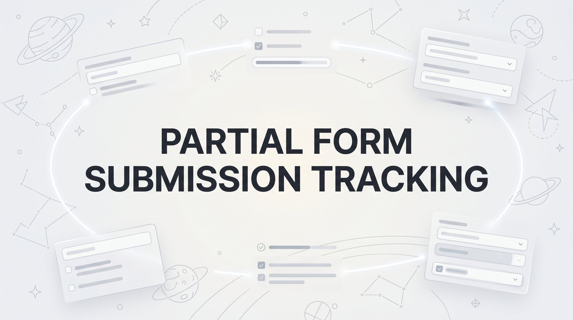 Partial Form Submission Tracking: Step-by-Step Guide