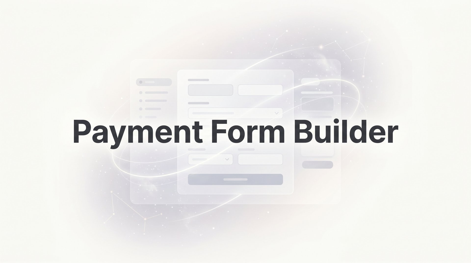 Best Payment Form Builder Tools: Complete 2026 Guide