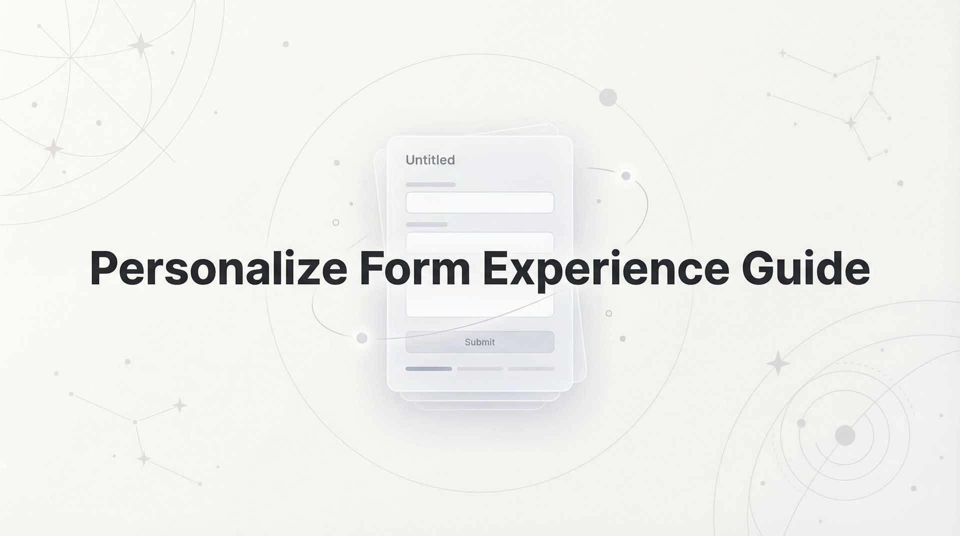The Form Guide Personalize Form Experience Guide: Boost Conversions