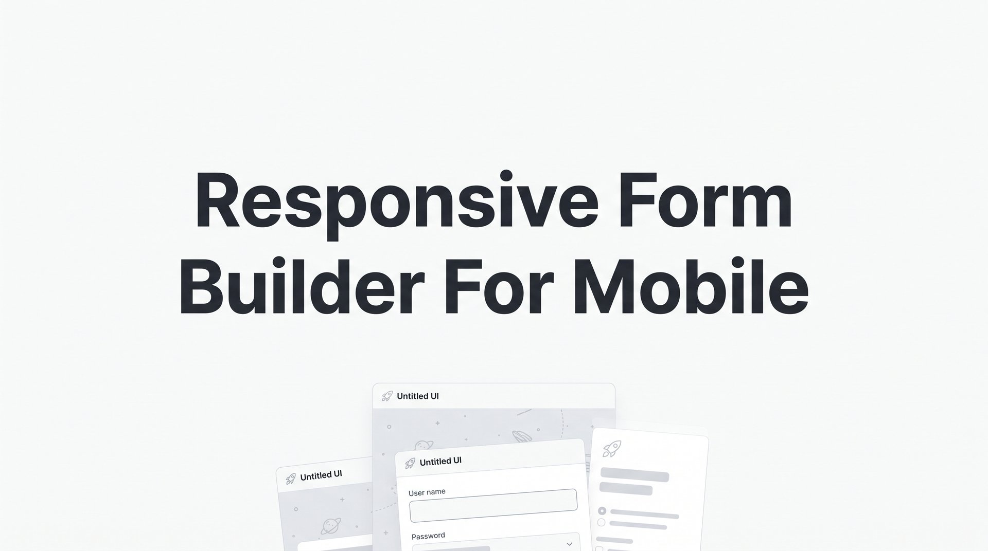 Best Responsive Form Builder For Mobile: 2026 Guide