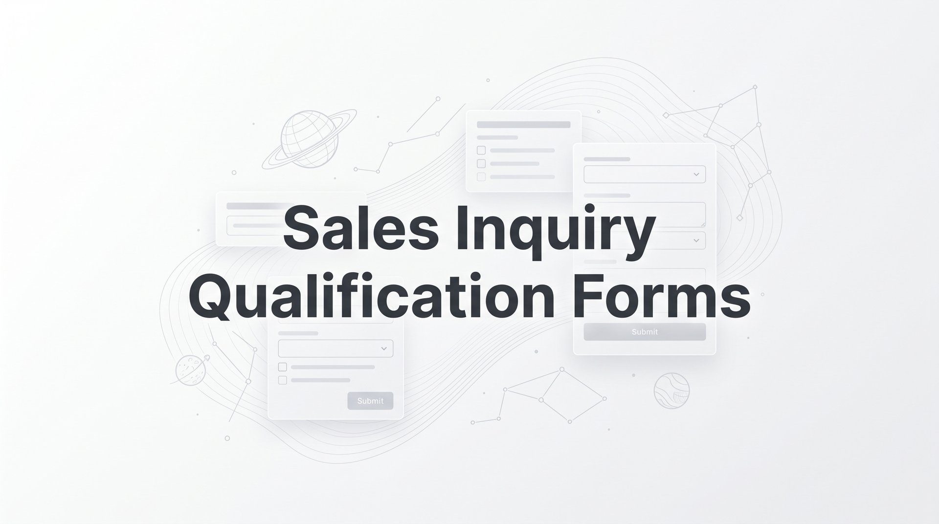 Sales Inquiry Qualification Forms: Complete Guide 2026