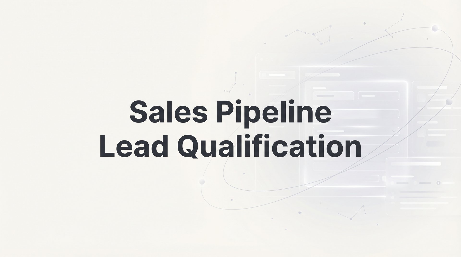 Sales Pipeline Lead Qualification: Complete Guide 2026