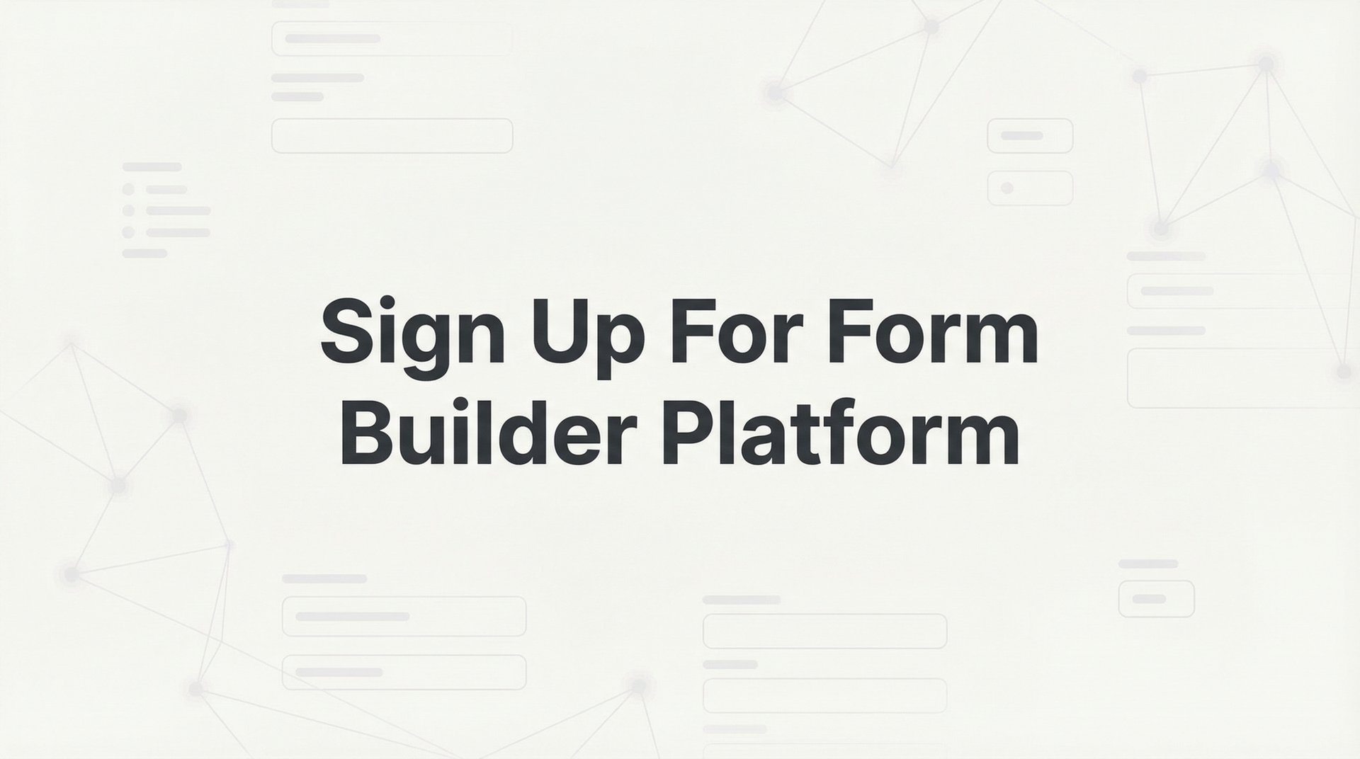 Sign Up For Form Builder Platform: Complete Guide 2026