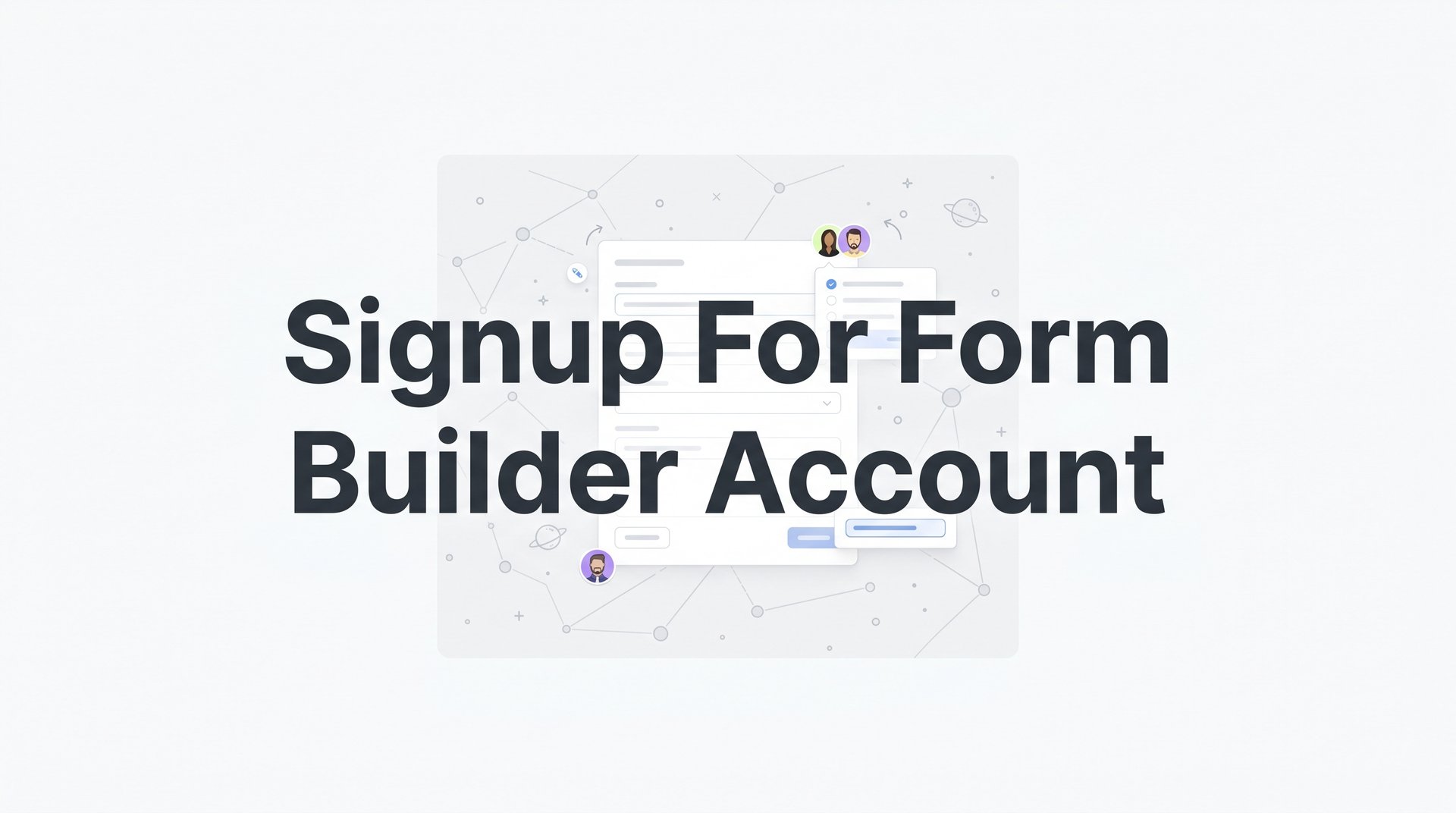 Signup For Form Builder Account & Launch Your First Form
